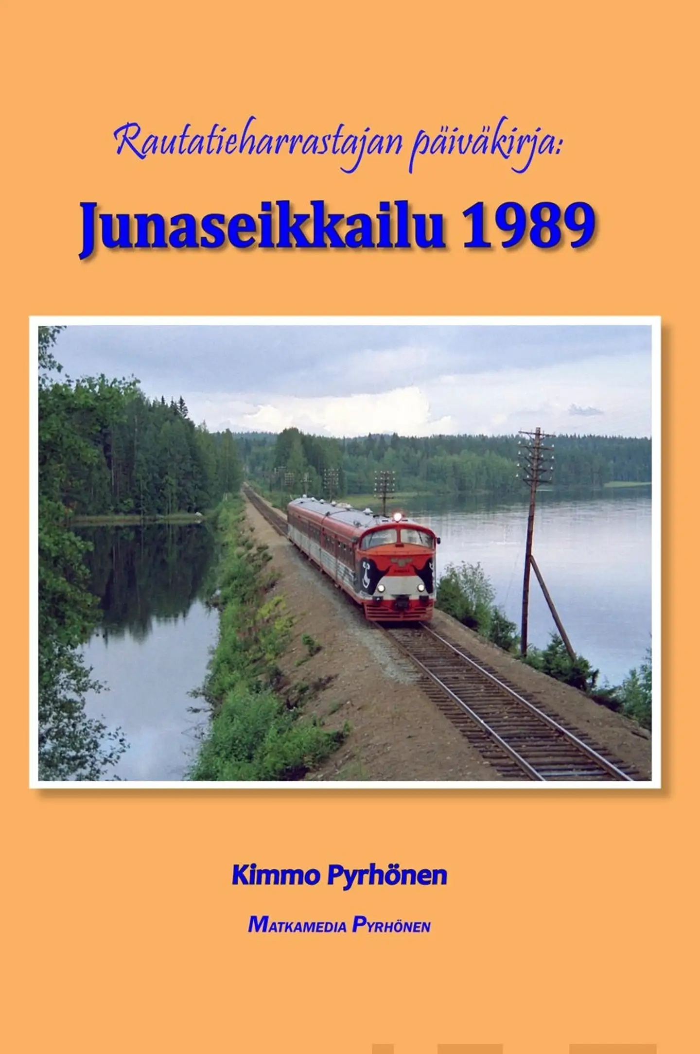 Pyrhönen, Junaseikkailu 1989 - Rautatieharrastajan päiväkirja