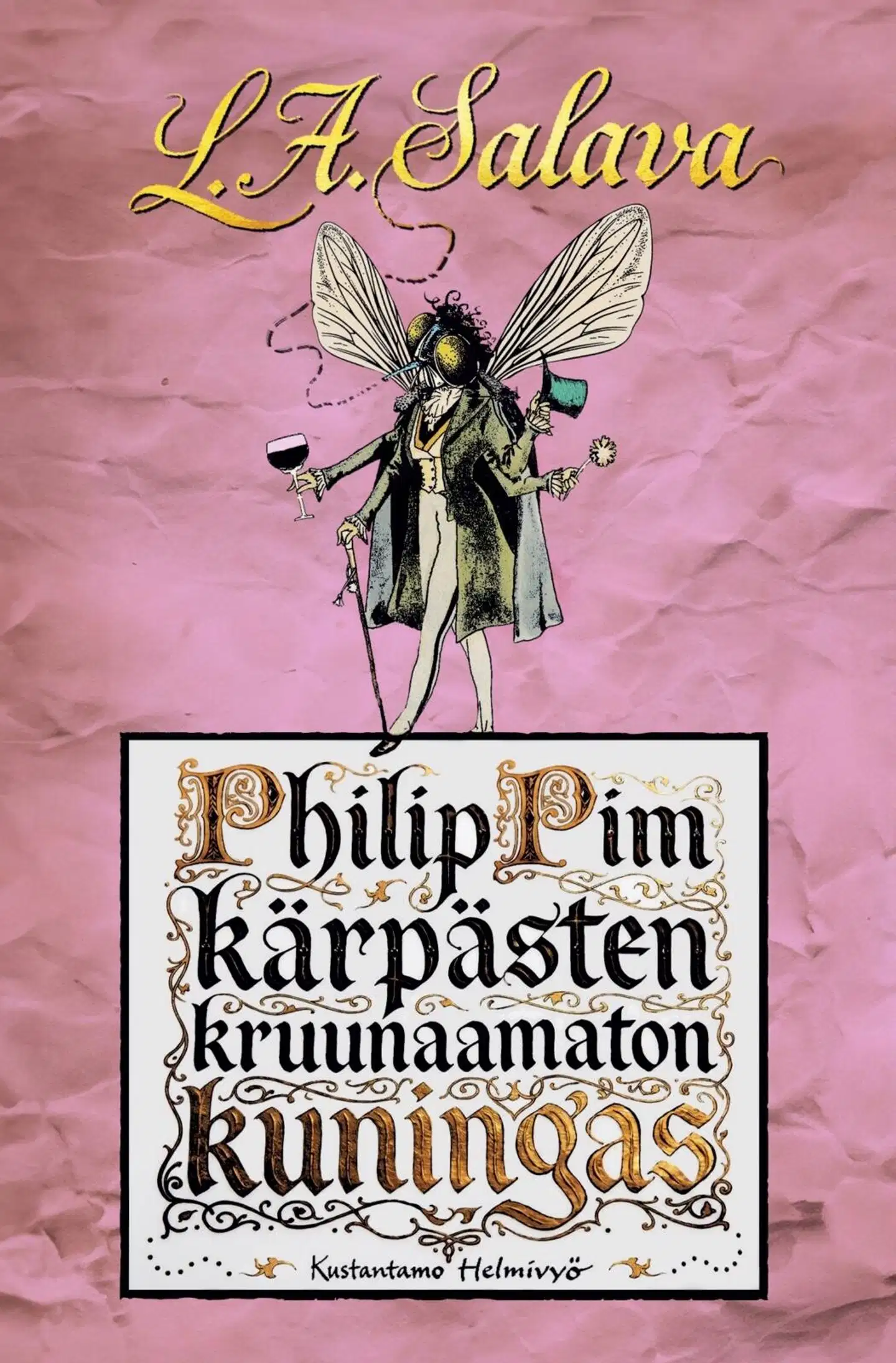 Salava, Philip Pim, kärpästen kruunaamaton kuningas - Groteskeja