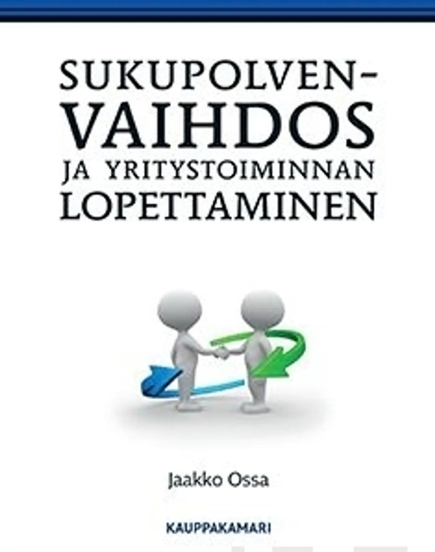 Ossa, Sukupolvenvaihdos ja yritystoiminnan lopettaminen