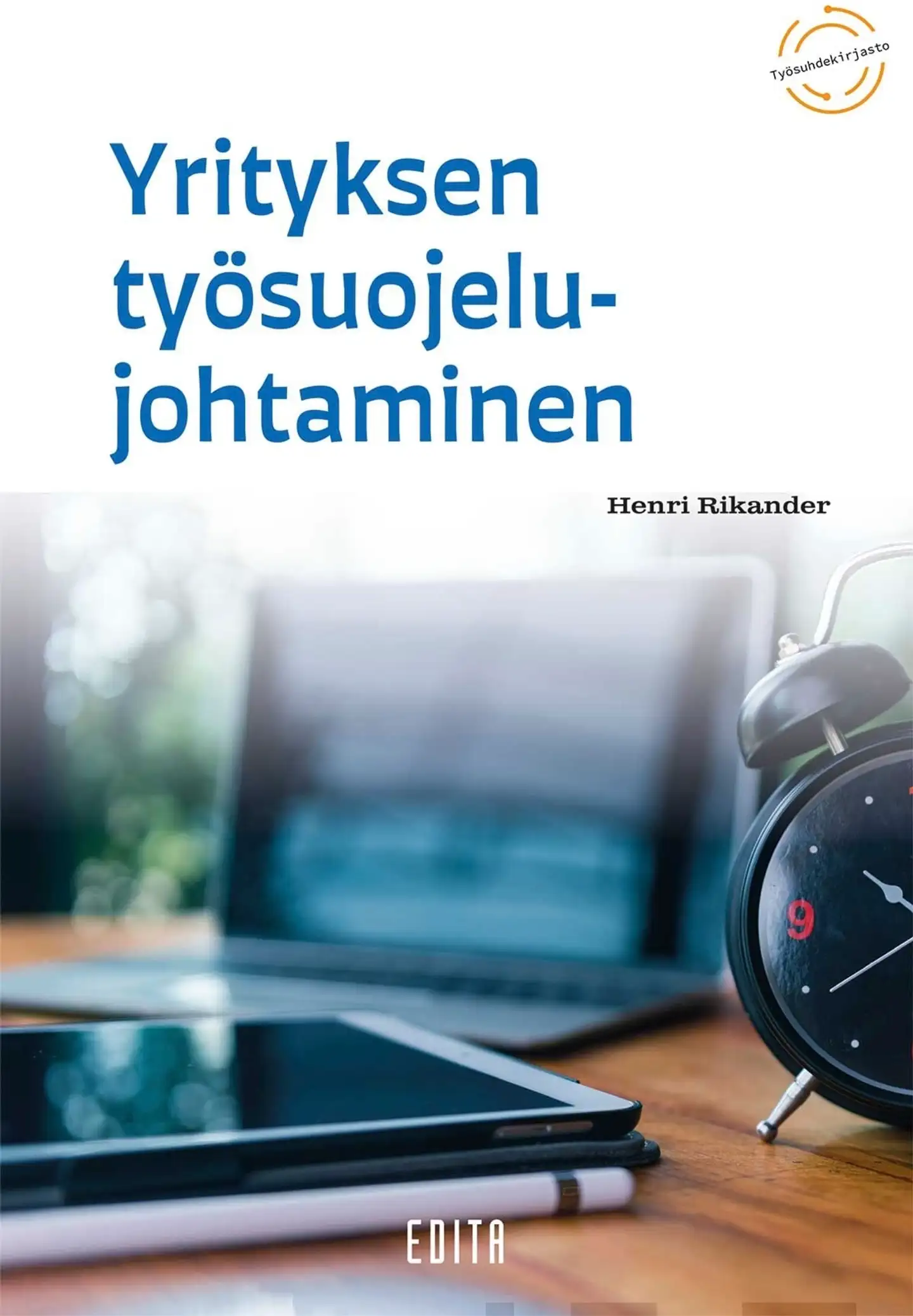 Rikander, Yrityksen työsuojelujohtaminen