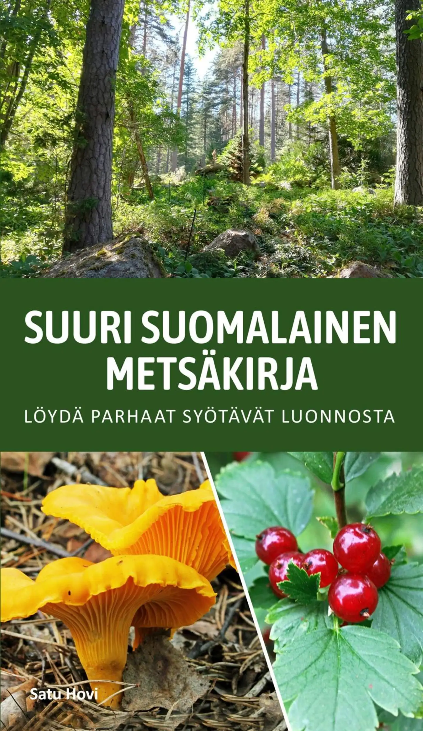 Hovi, Suuri suomalainen metsäkirja - Löydä parhaat syötävät luonnosta