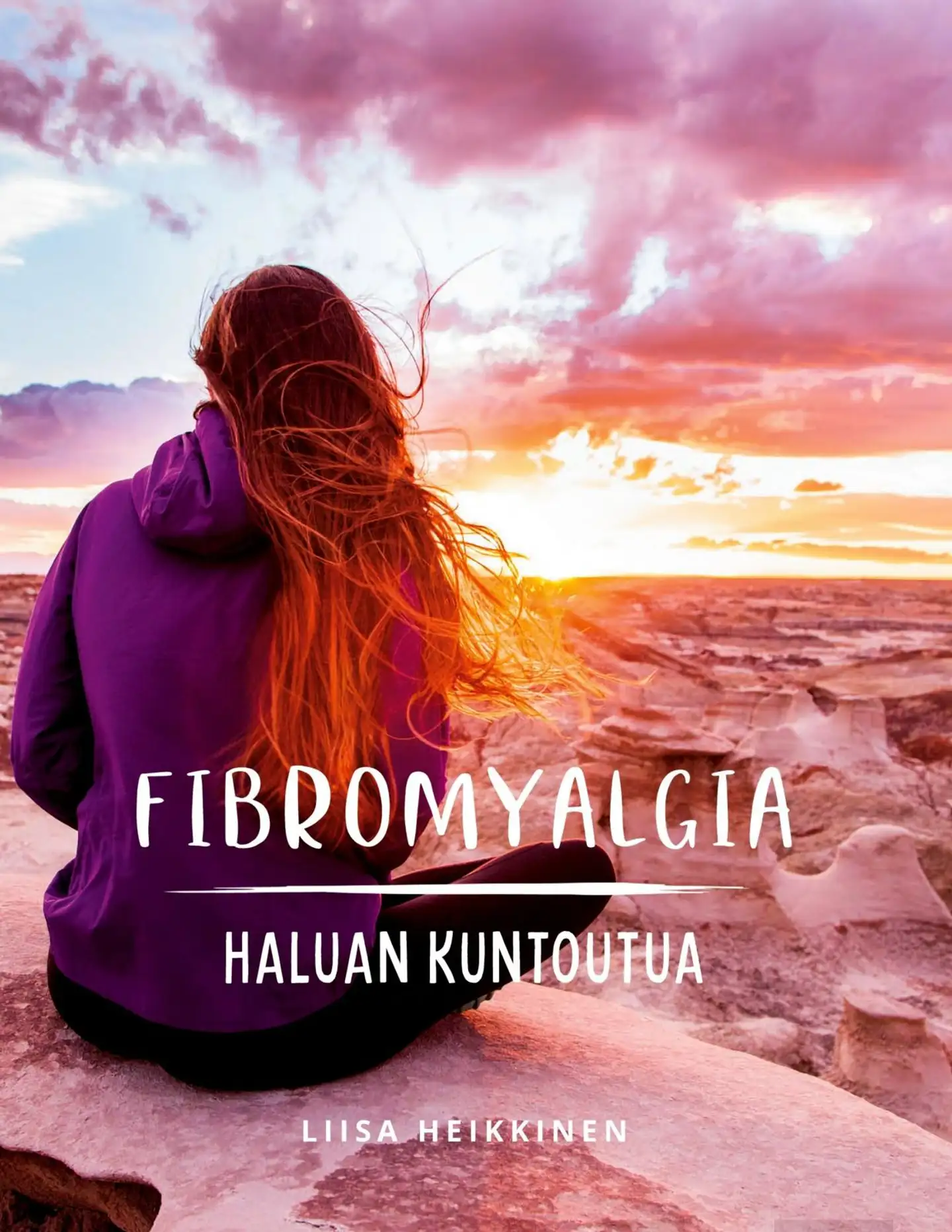 Heikkinen, Fibromyalgia - Haluan kuntoutua