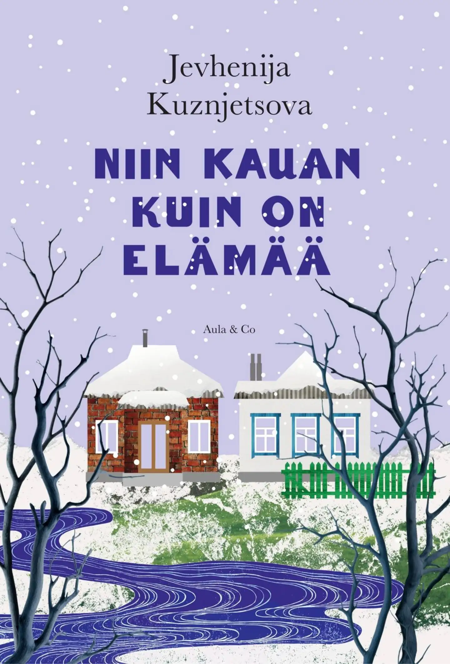 Kuznjetsova, Niin kauan kuin on elämää