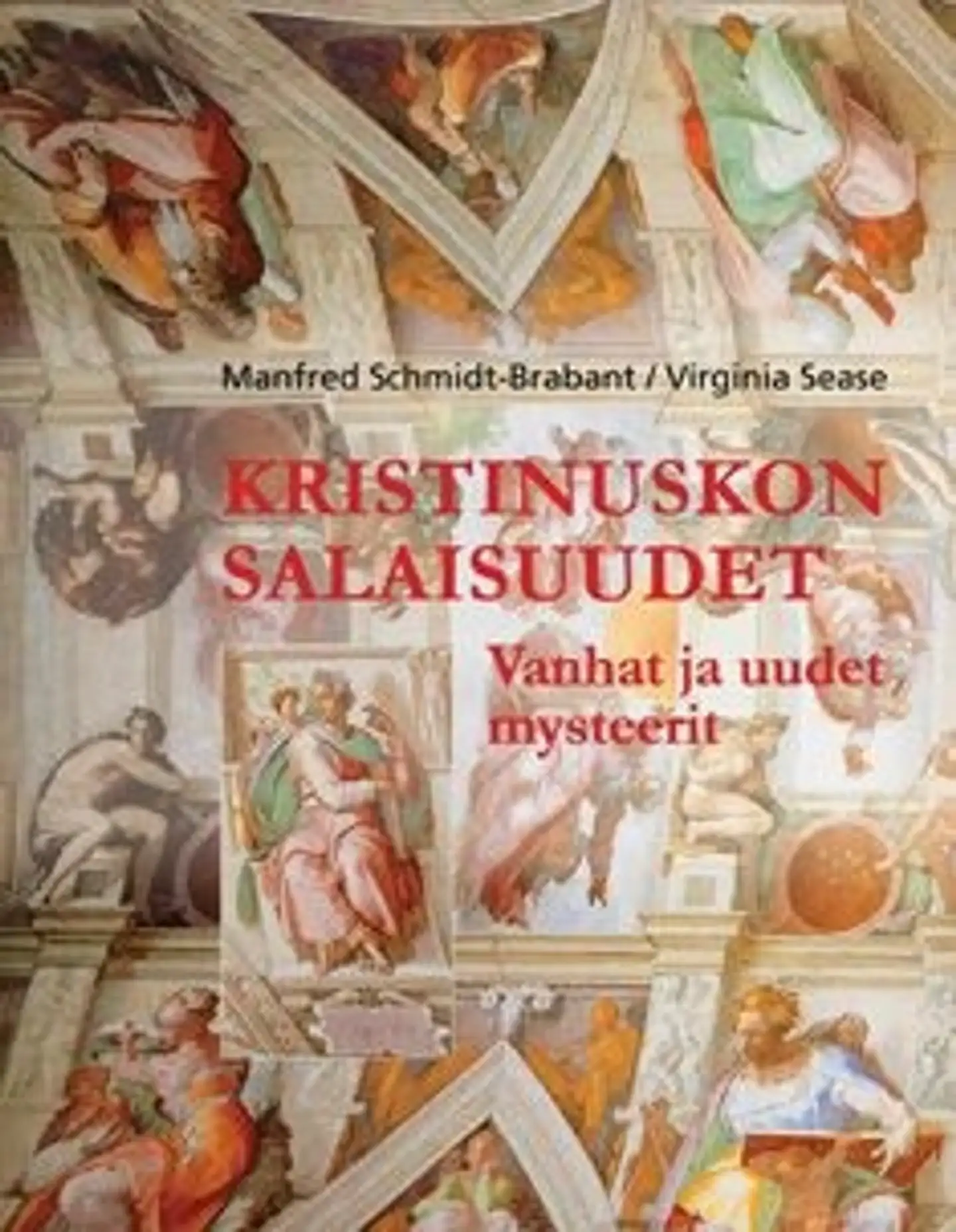 Schmidt-Brabant, Kristinuskon salaisuudet - vanhat ja uudet mysteerit