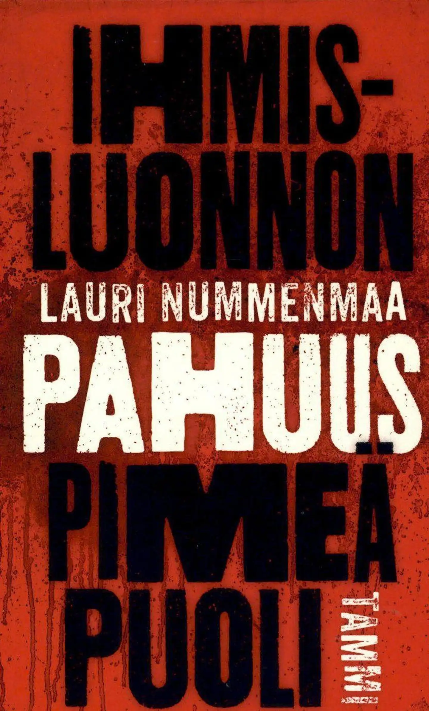 Nummenmaa, Pahuus - Ihmisluonnon pimeä puoli