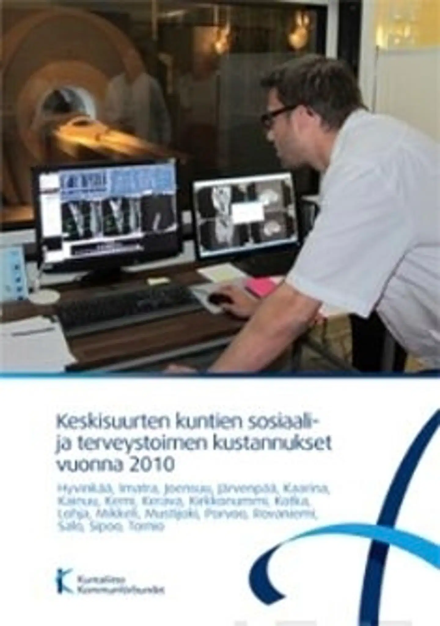 Mikkola, Keskisuurten kuntien sosiaali- ja terveystoimen kustannukset vuonna 2010 - Hyvinkää, Imatra, Joensuu, Järvenpää,Kaarina, Kainuu, Kemi, Kerava, Kirkkonummi, Kotka, Lohja, Mikkeli, Mustijoki, P