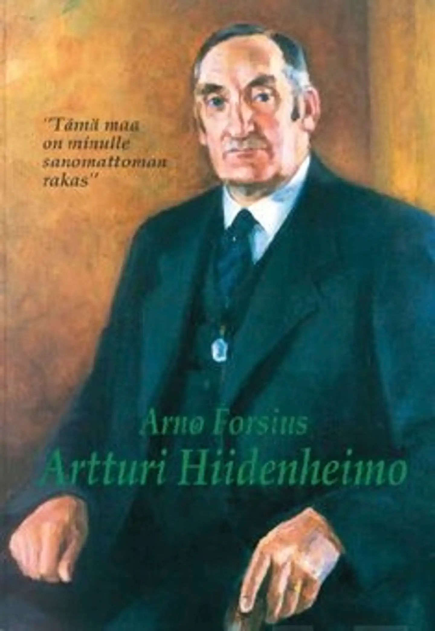 Forsius, Artturi Hiidenheimo - 1877-1956 : elämää Vihdin Oravalassa,työtä yhteiskunnan hyväksi