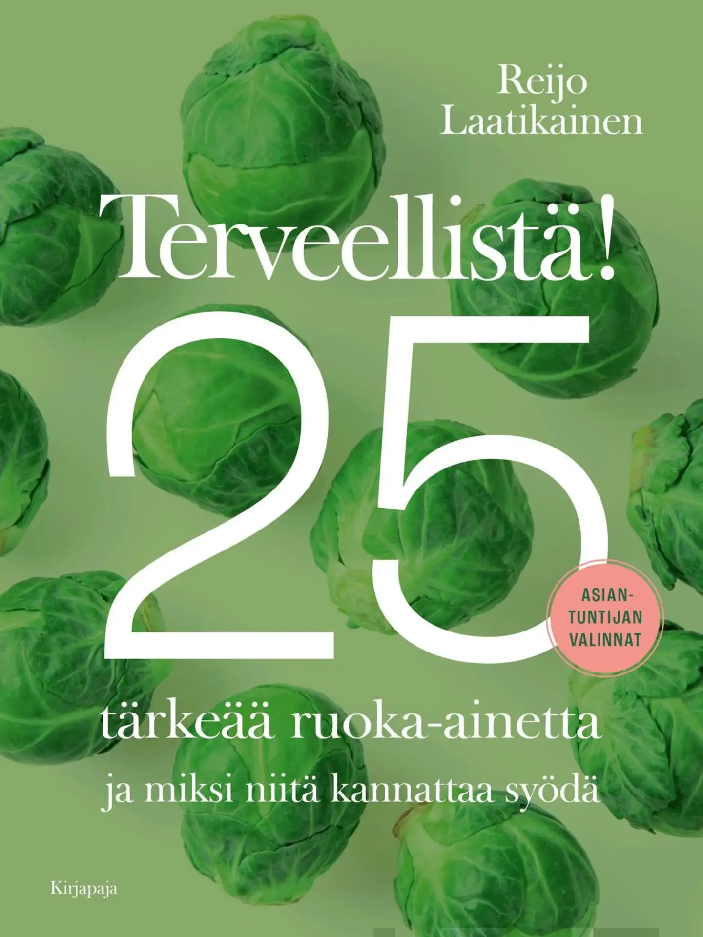 Laatikainen, Terveellistä! - 25 tärkeää ruoka-ainetta ja miksi niitä kannattaa syödä