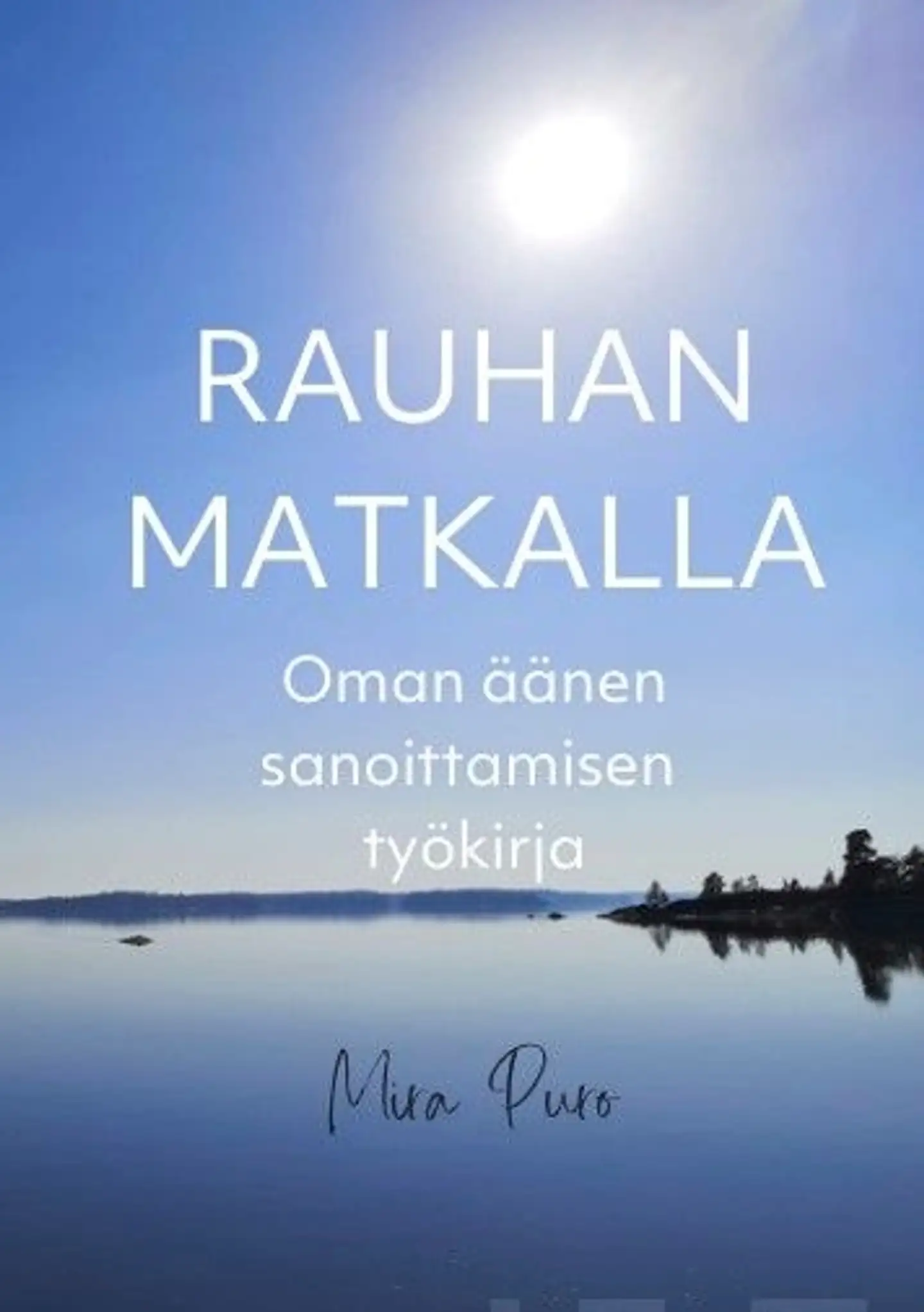 Puro, Rauhan matkalla - Oman äänen sanoittamisen työkirja