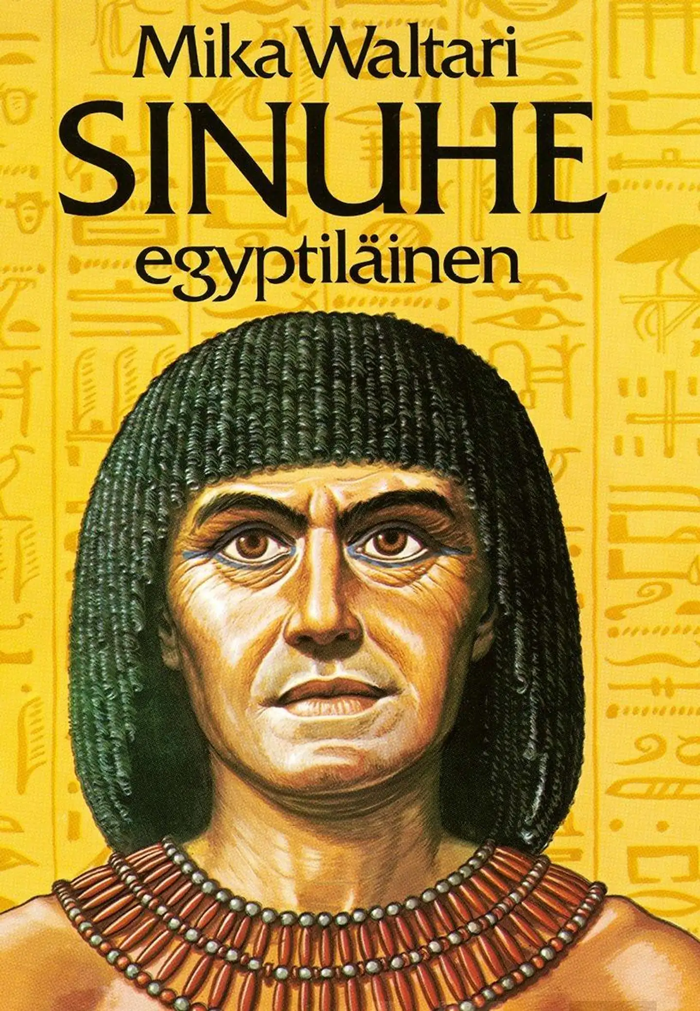 Waltari, Sinuhe egyptiläinen - Viisitoista kirjaa lääkäri Sinuhen elämästä n. 1390-1335 e.Kr.