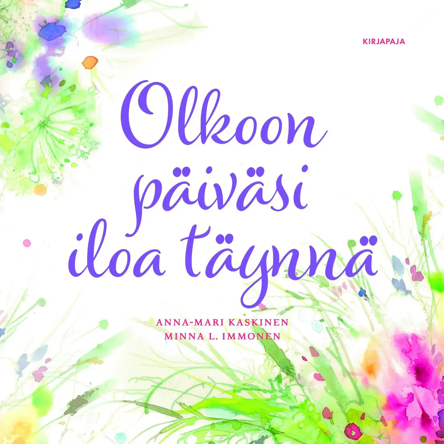 Kaskinen, Olkoon päiväsi iloa täynnä