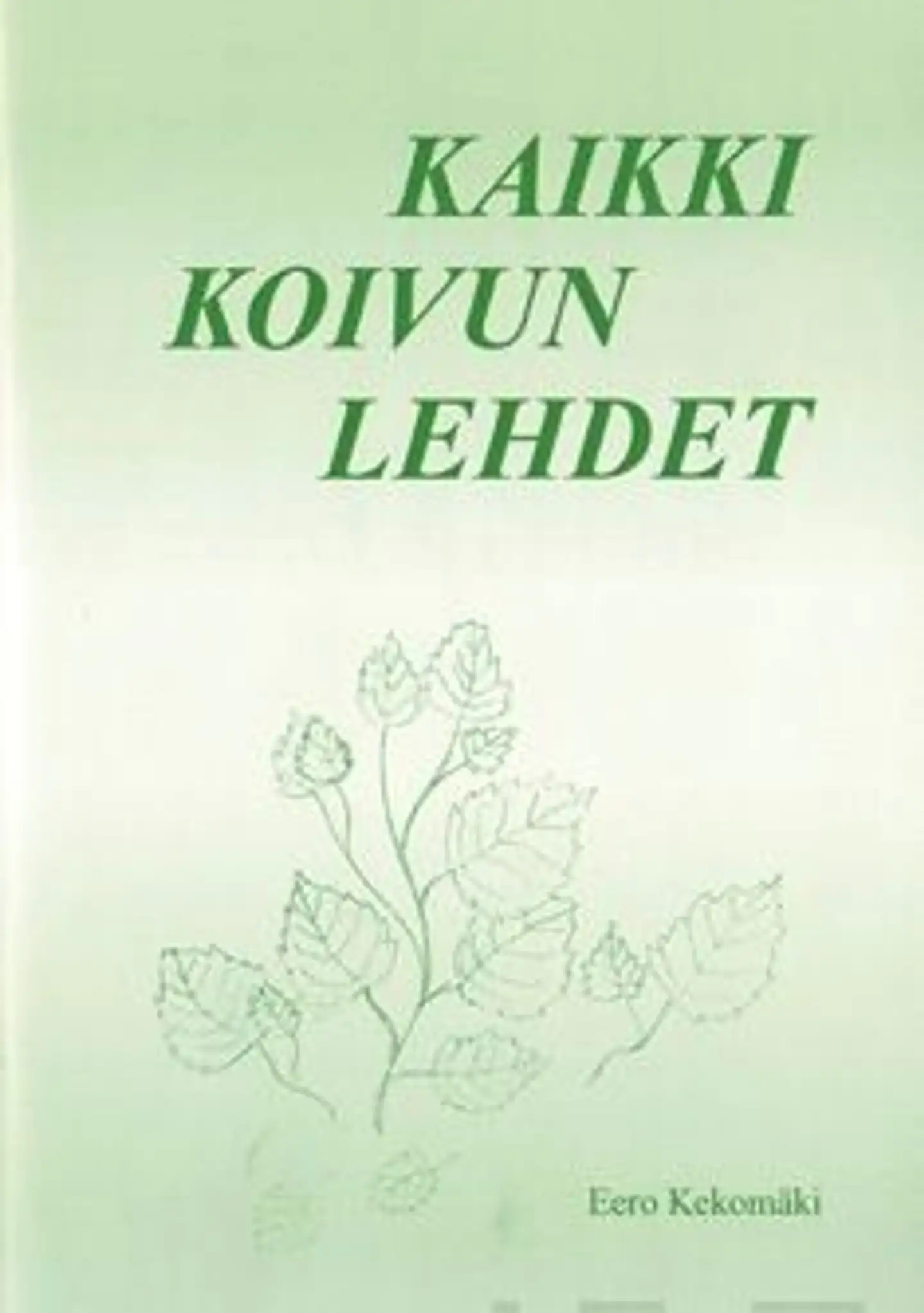 Kekomäki, Kaikki koivun lehdet