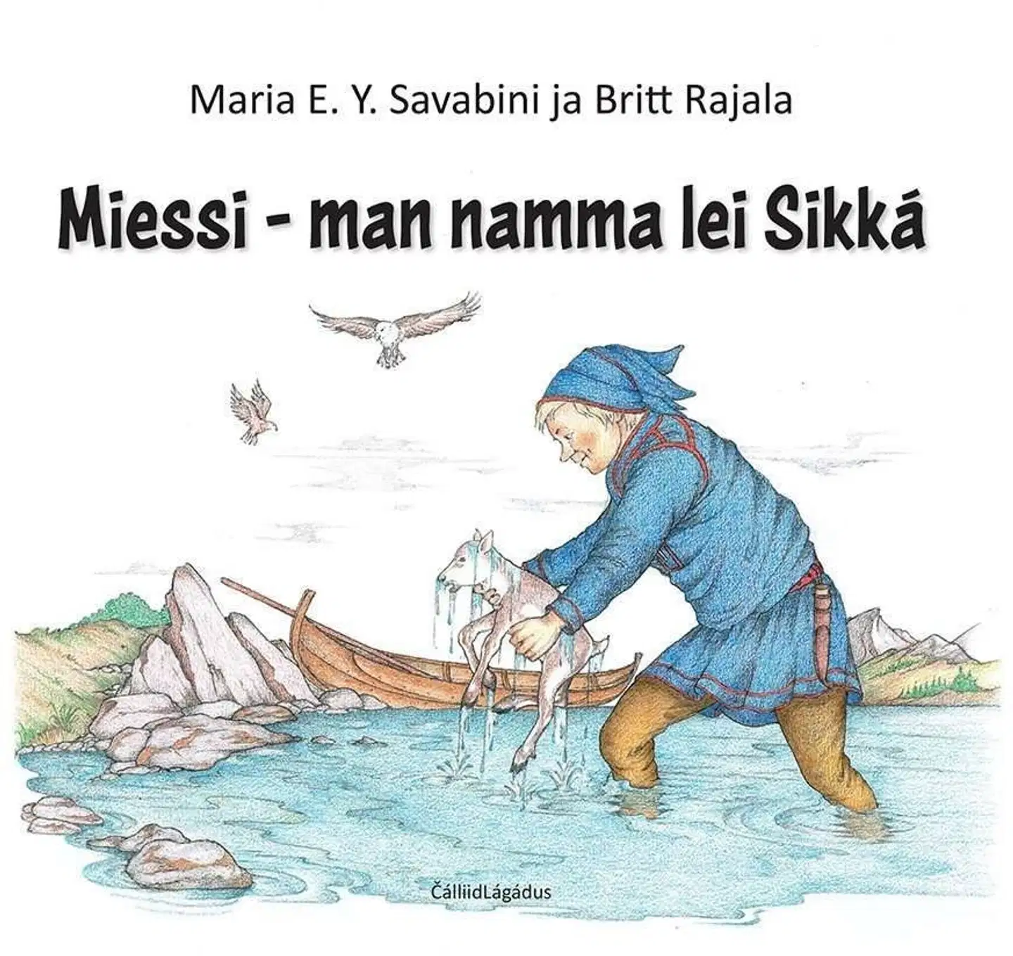 Savabini, Miessi - man namma lei Sikká