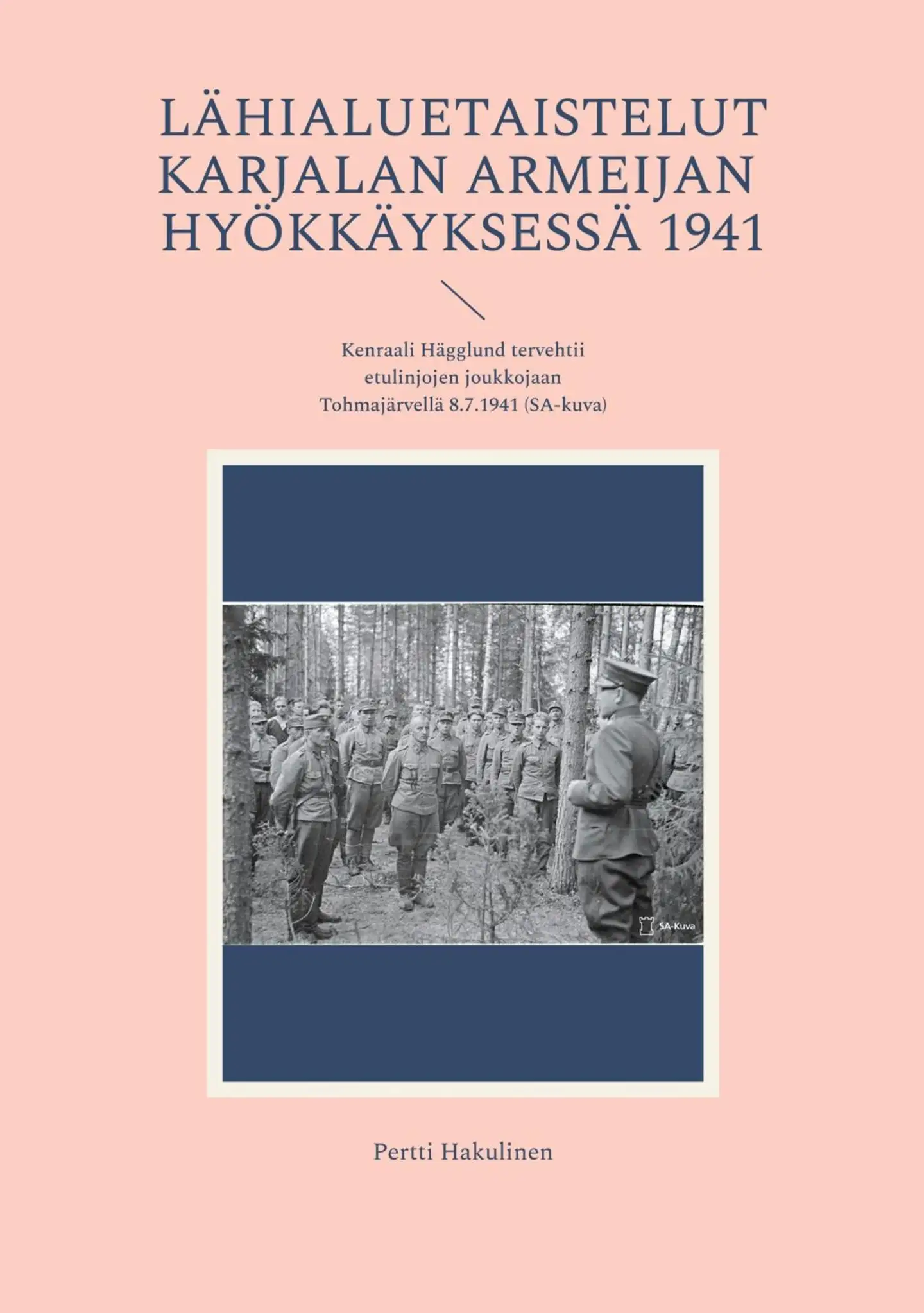 Hakulinen, Lähialuetaistelut - Karjalan Armeijan hyökkäyksessä kesällä 1941