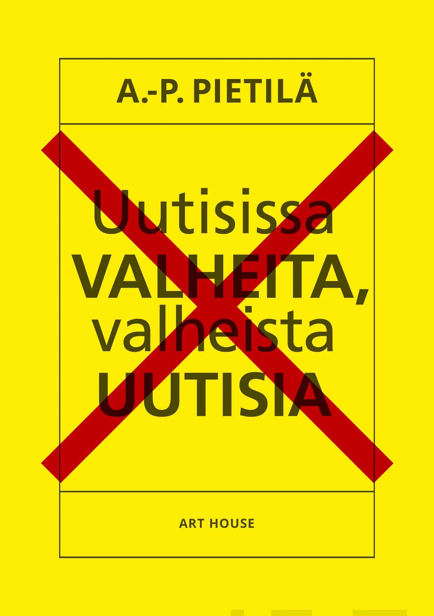 Pietilä, Uutisissa valheita, valheista uutisia