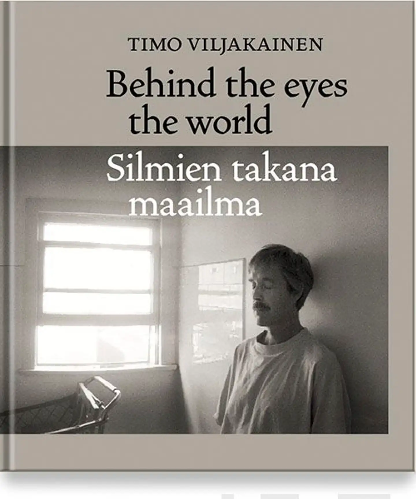 Jokinen, Silmien takana maailma /  Behind the eyes the world