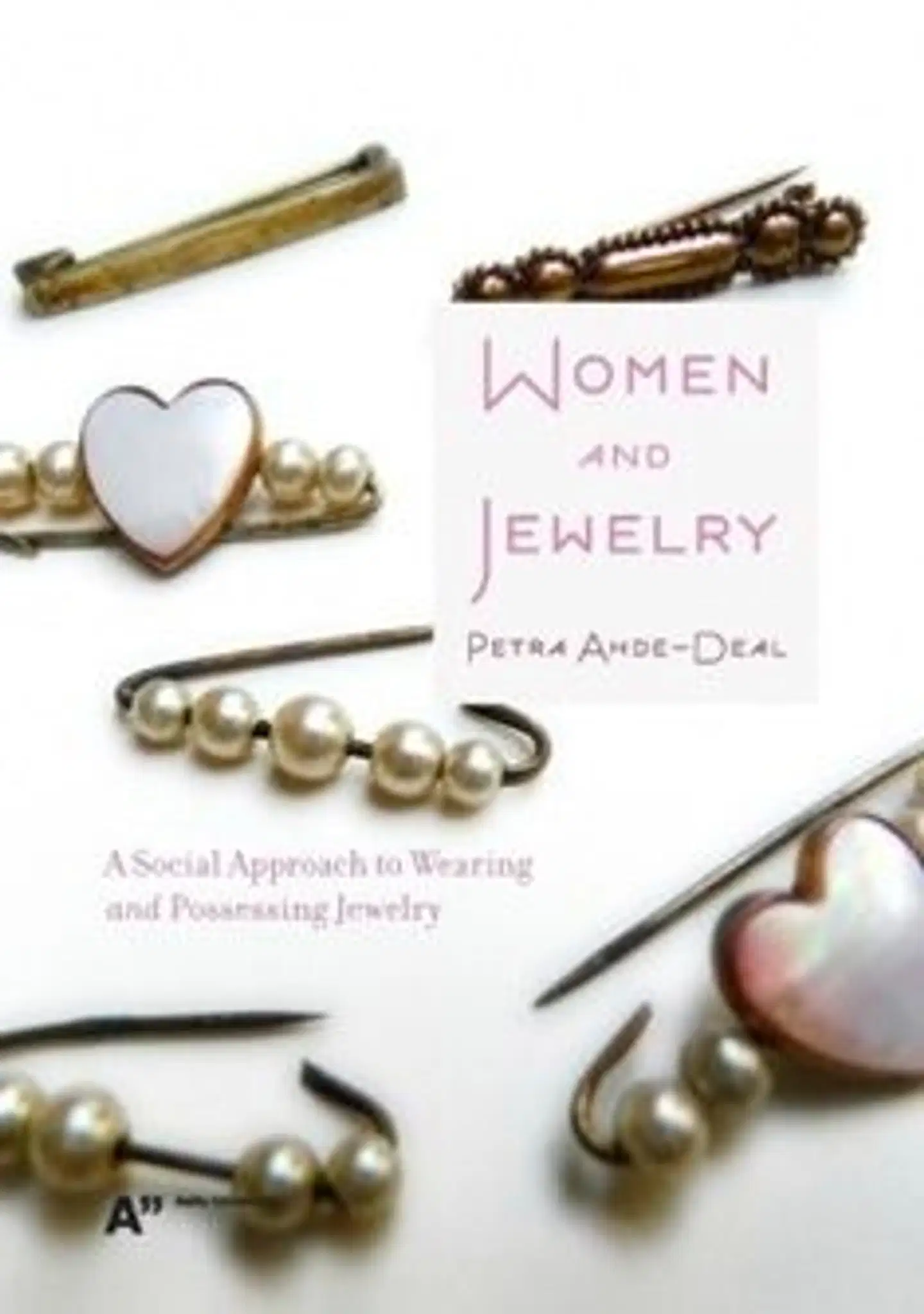 Ahde-Deal, Women and Jewelry - A Social Approach to Wearing and Possessing Jewelry