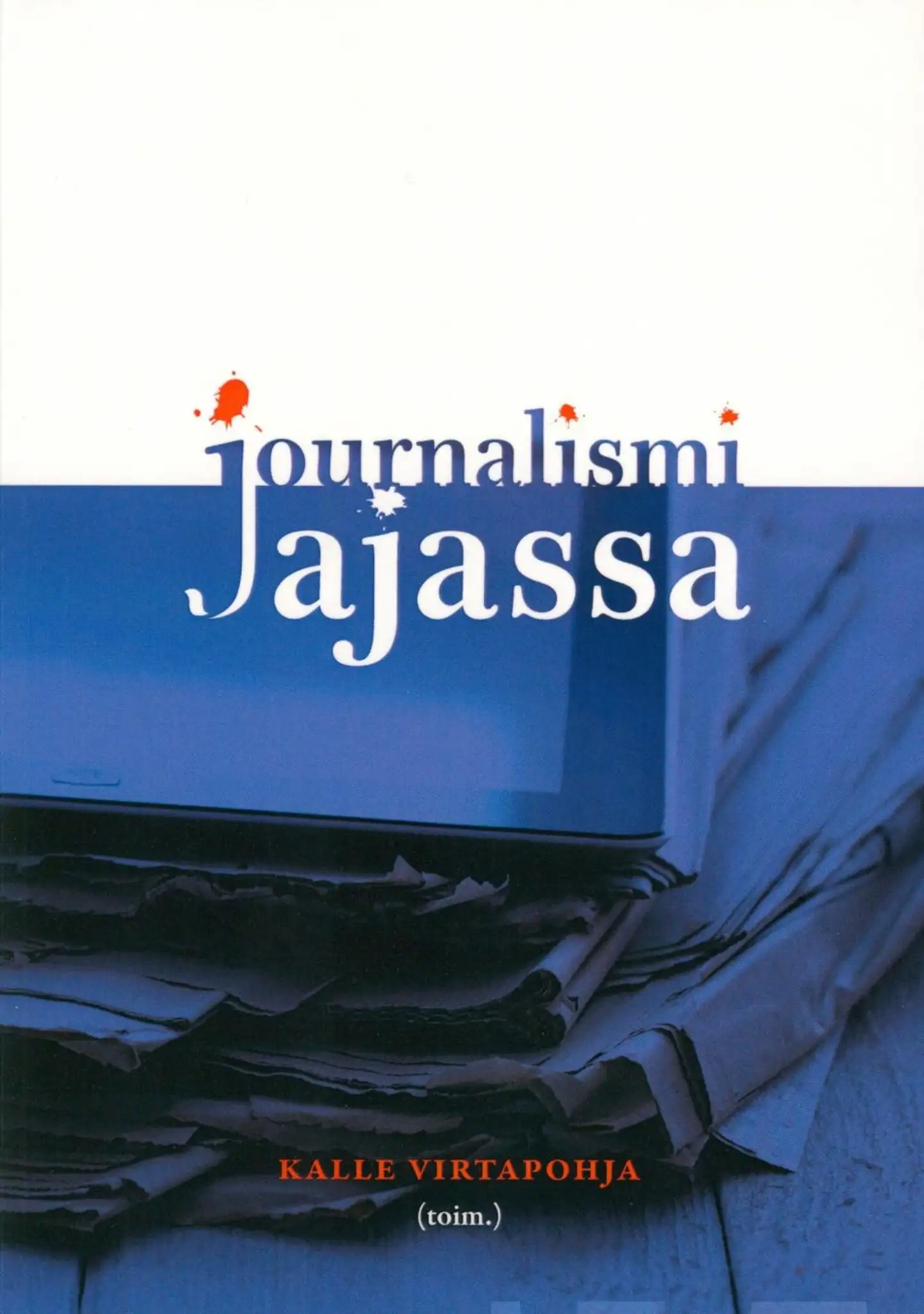 Journalismi ajassa - professori Raimo Salokankaan juhlakirja