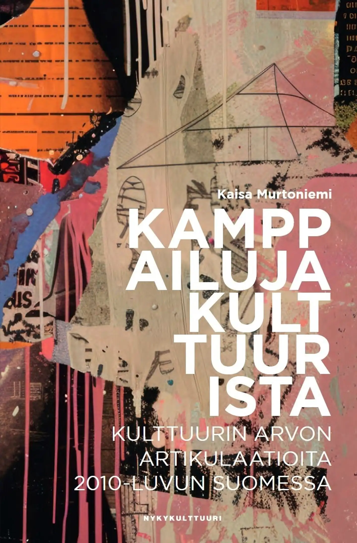 Murtoniemi, Kamppailuja kulttuurista - Kulttuurin arvon artikulaatioita 2010-luvun Suomessa