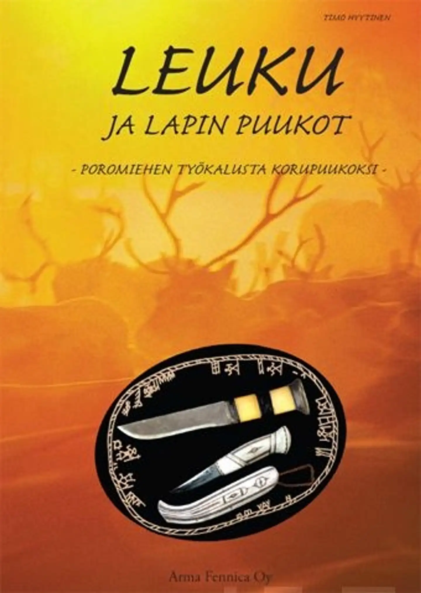 Hyytinen, Leuku ja Lapin puukot - Poromiehen työkalusta korupuukoksi