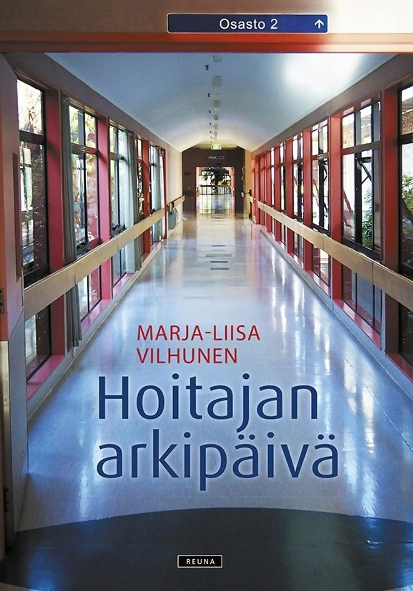 Vilhunen, Hoitajan arkipäivä