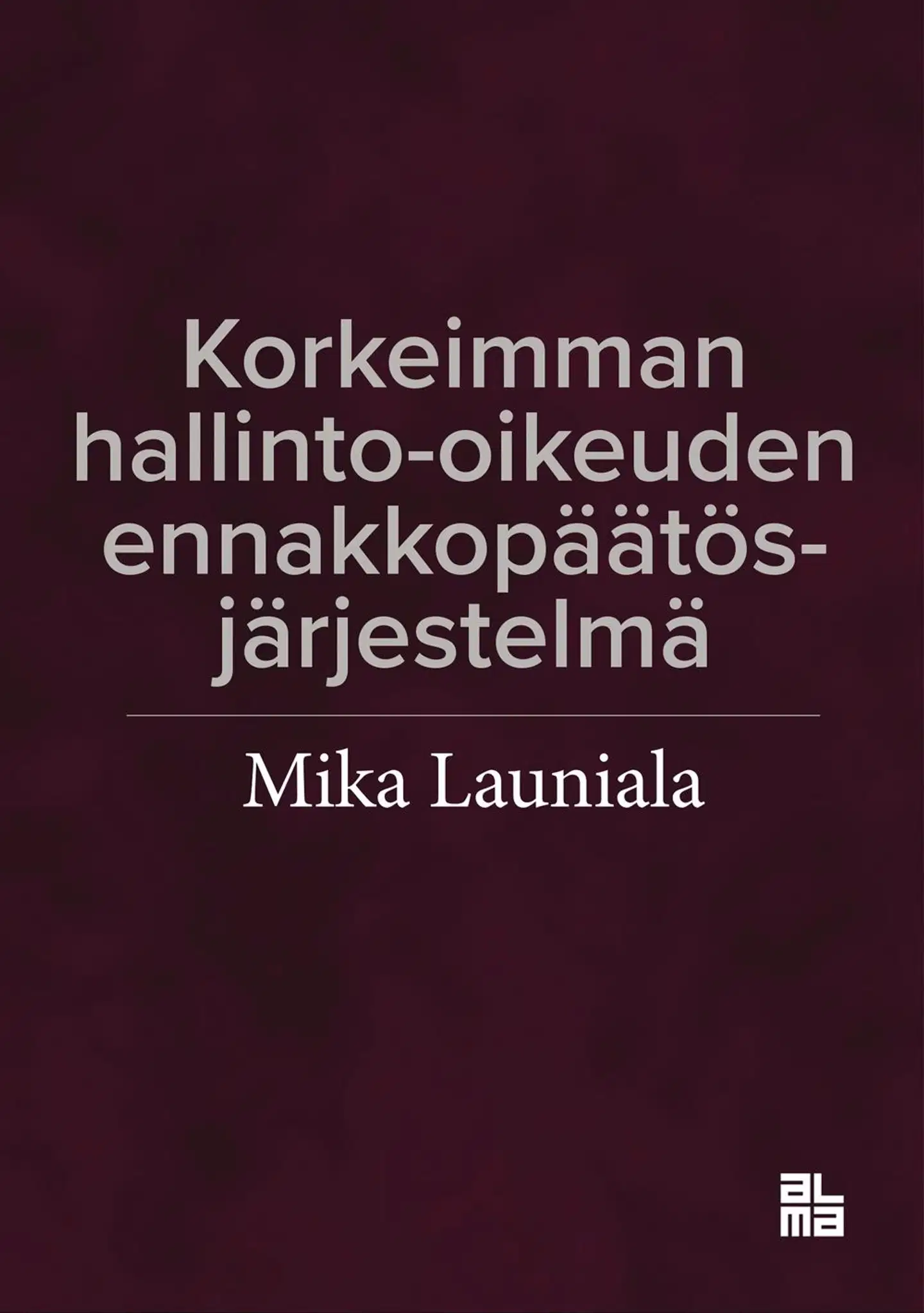Launiala, Korkeimman hallinto-oikeuden ennakkopäätösjärjestelmä