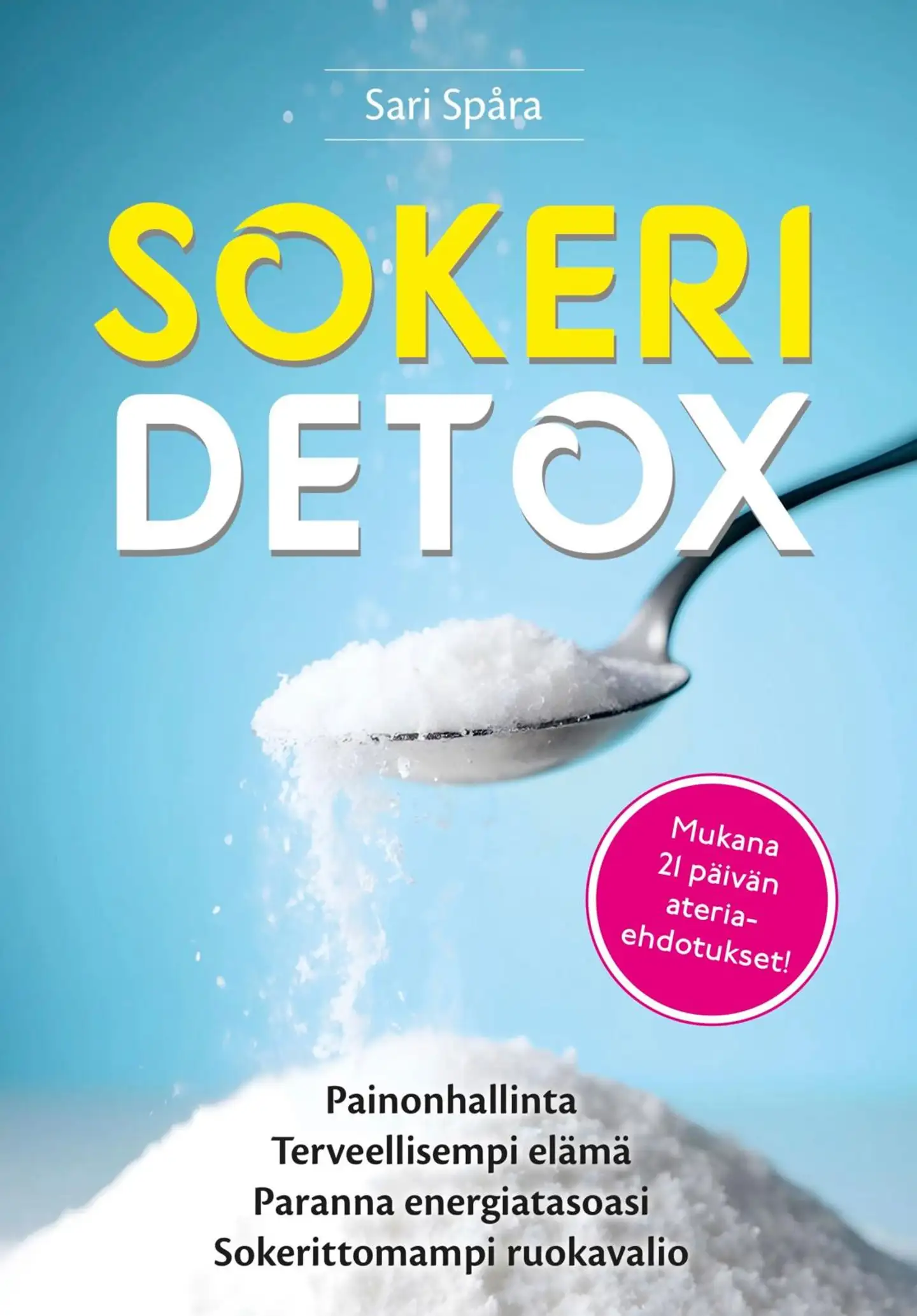 Spåra, Sokeridetox