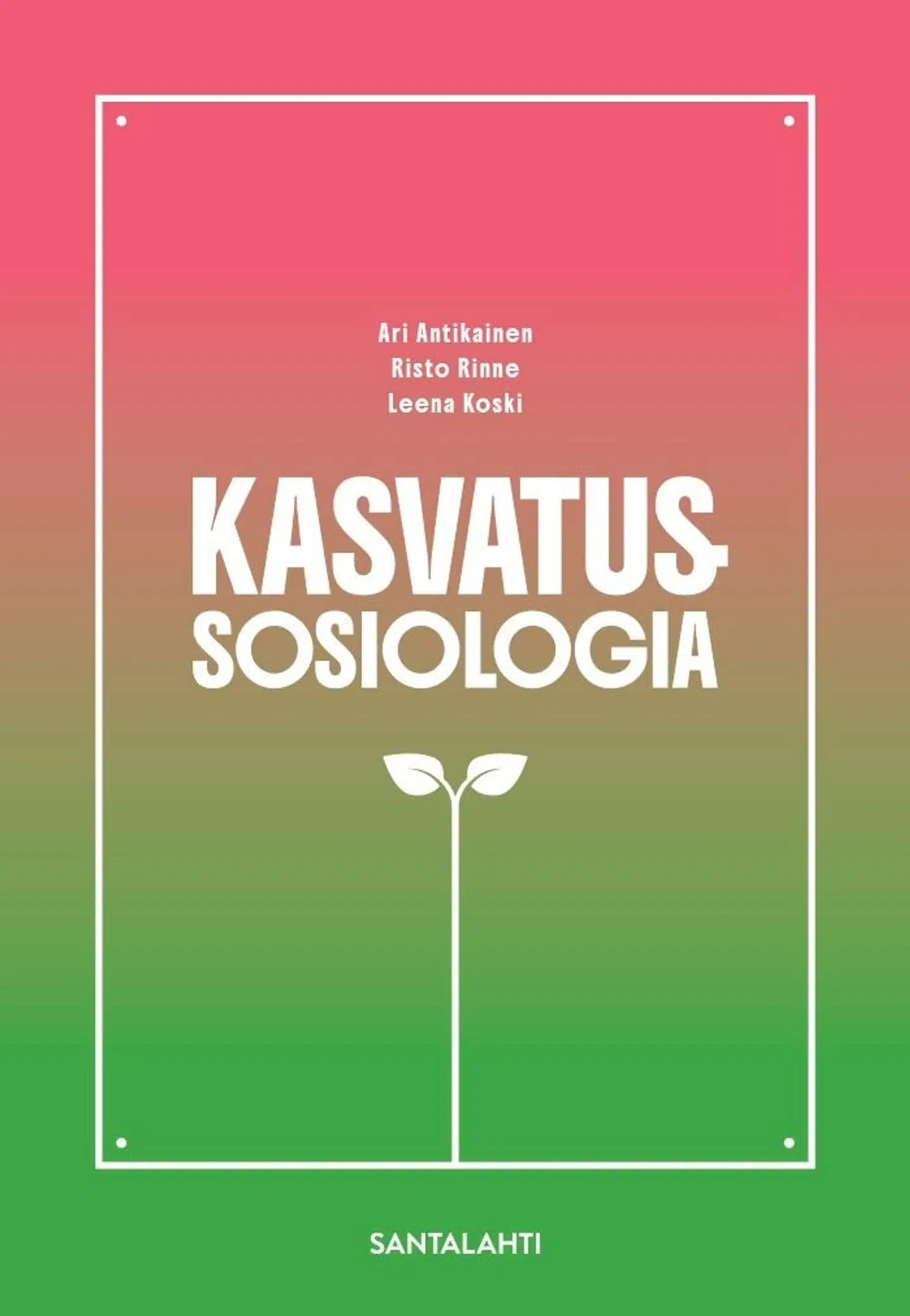 Antikainen, Kasvatussosiologia