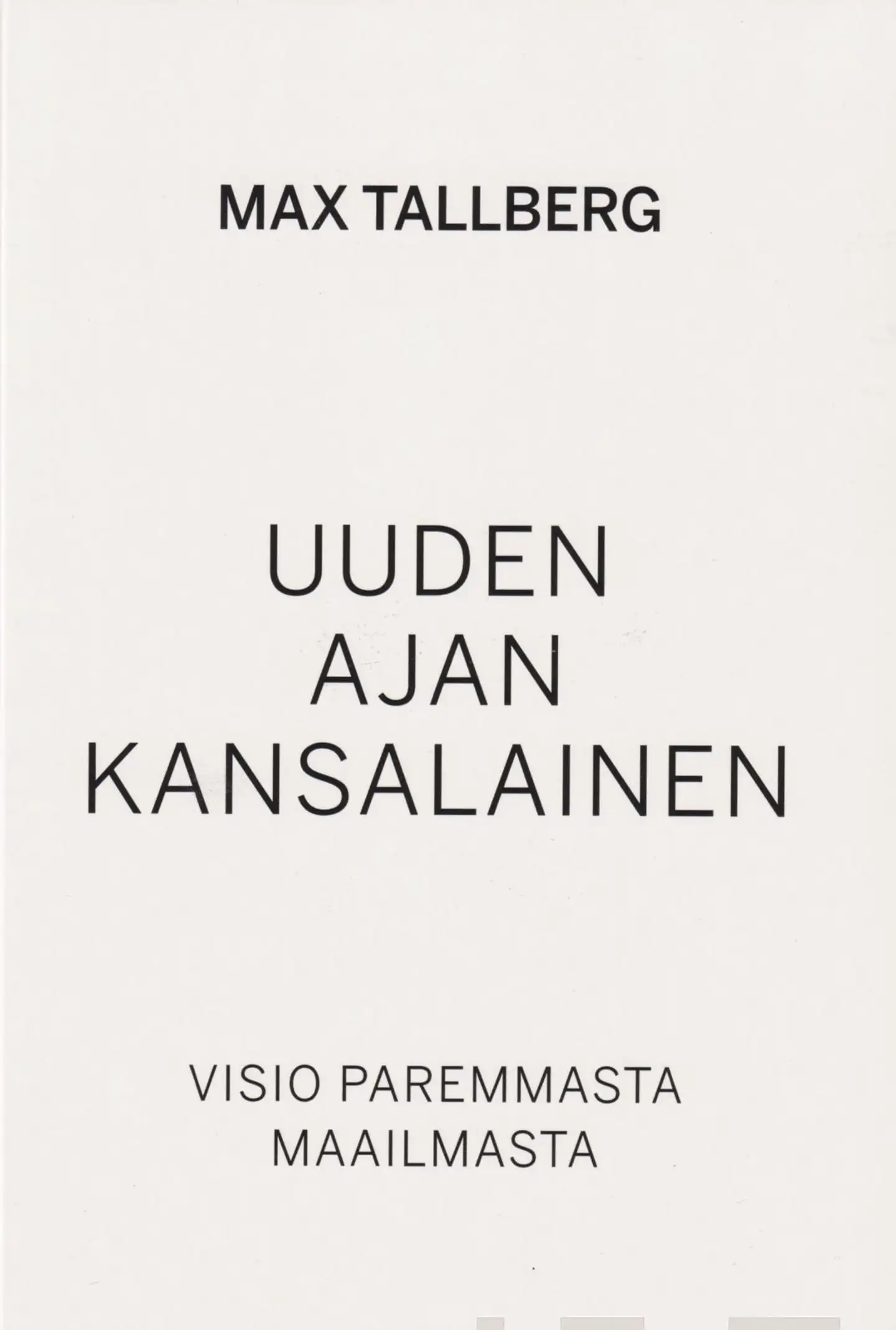 Tallberg, Uuden ajan kansalainen - Visio paremmasta maailmasta