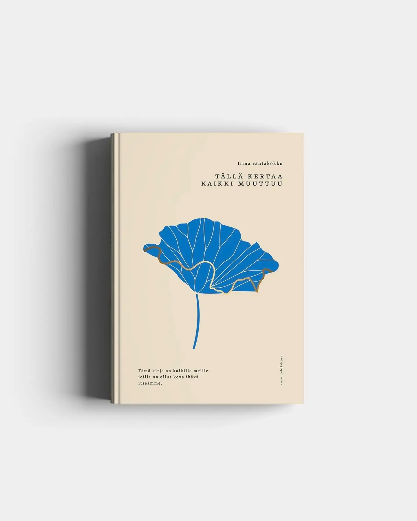 Rantakokko Tiina, Tällä kertaa kaikki muuttuu