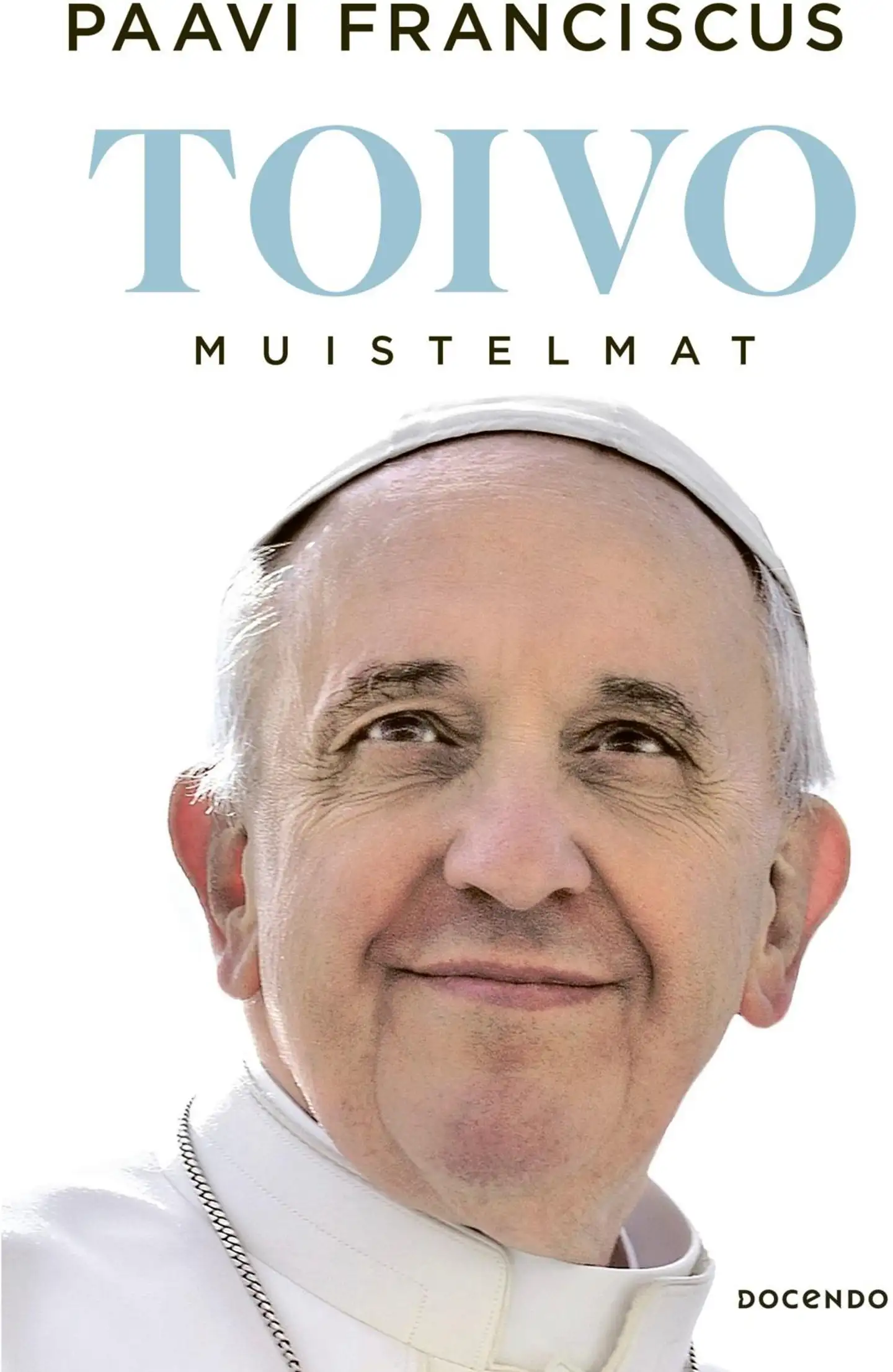Paavi Franciscus, Toivo - Muistelmat