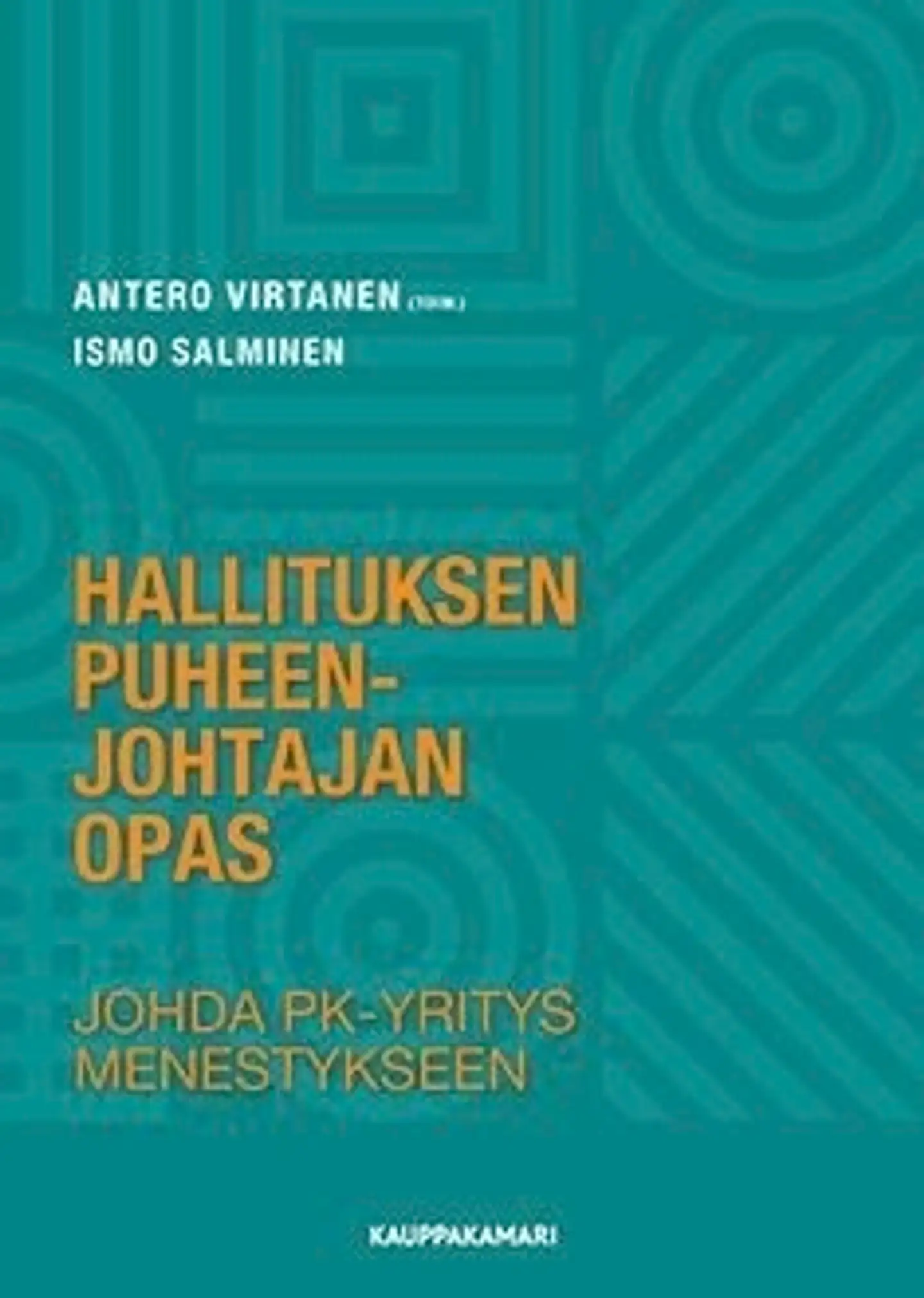 Salminen, Hallituksen puheenjohtajan opas - Johda pk-yritys menestykseen