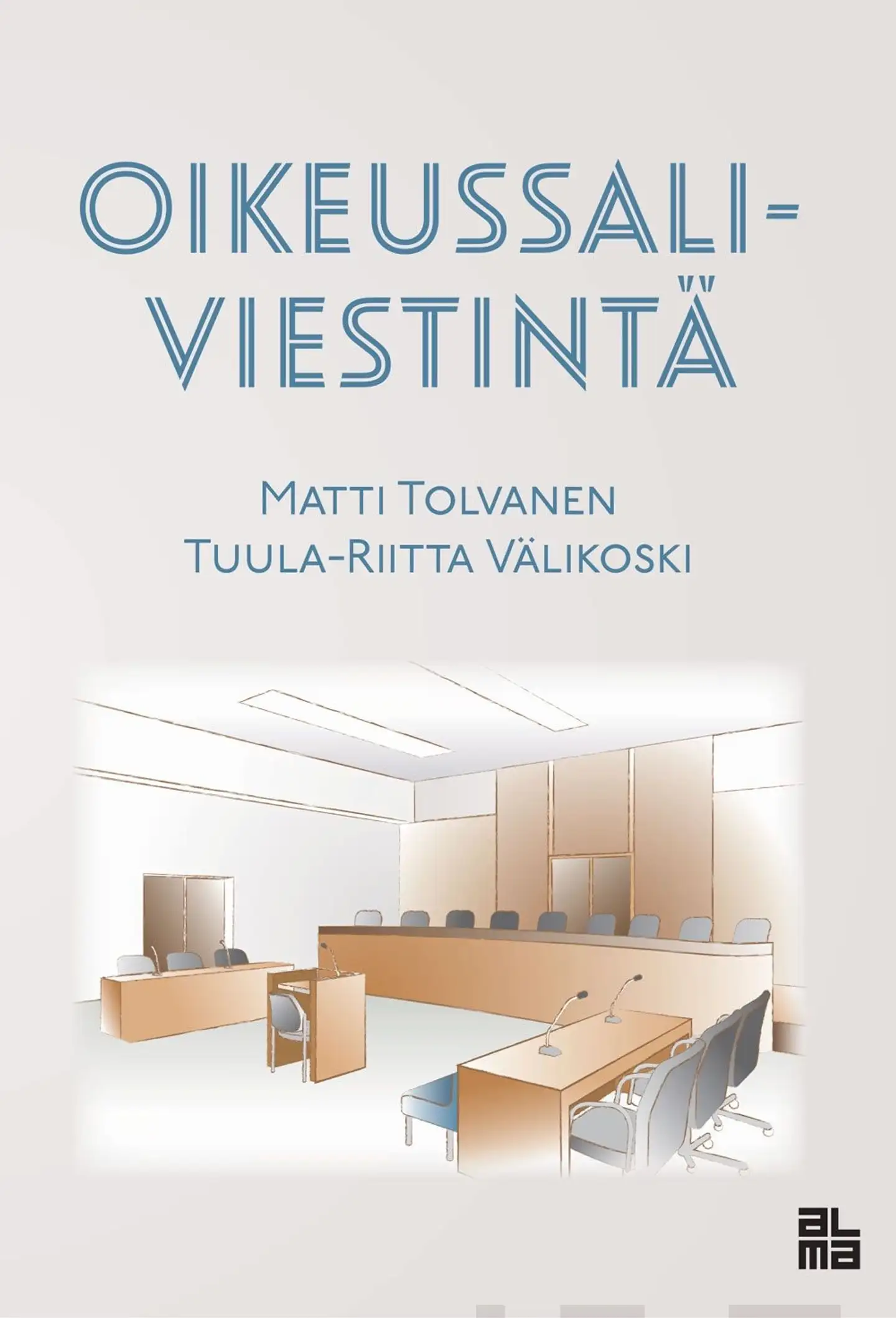 Tolvanen, Oikeussaliviestintä