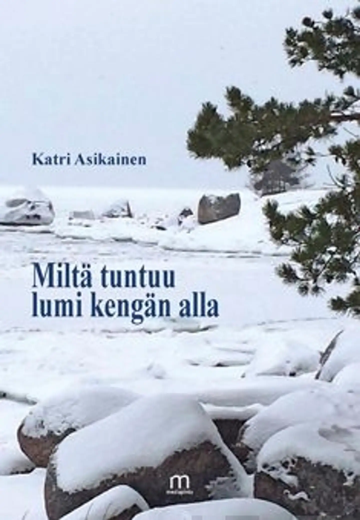 Asikainen, Miltä tuntuu lumi kengän alla