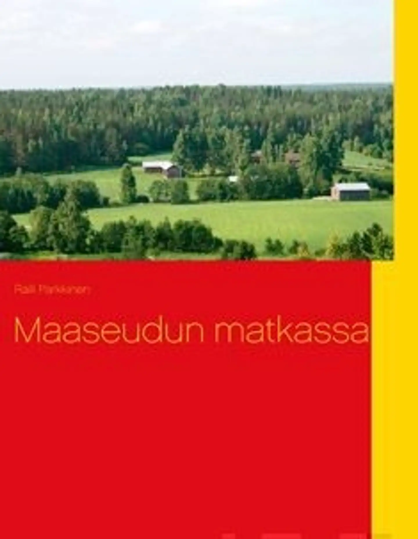 Parkkinen, Maaseudun matkassa