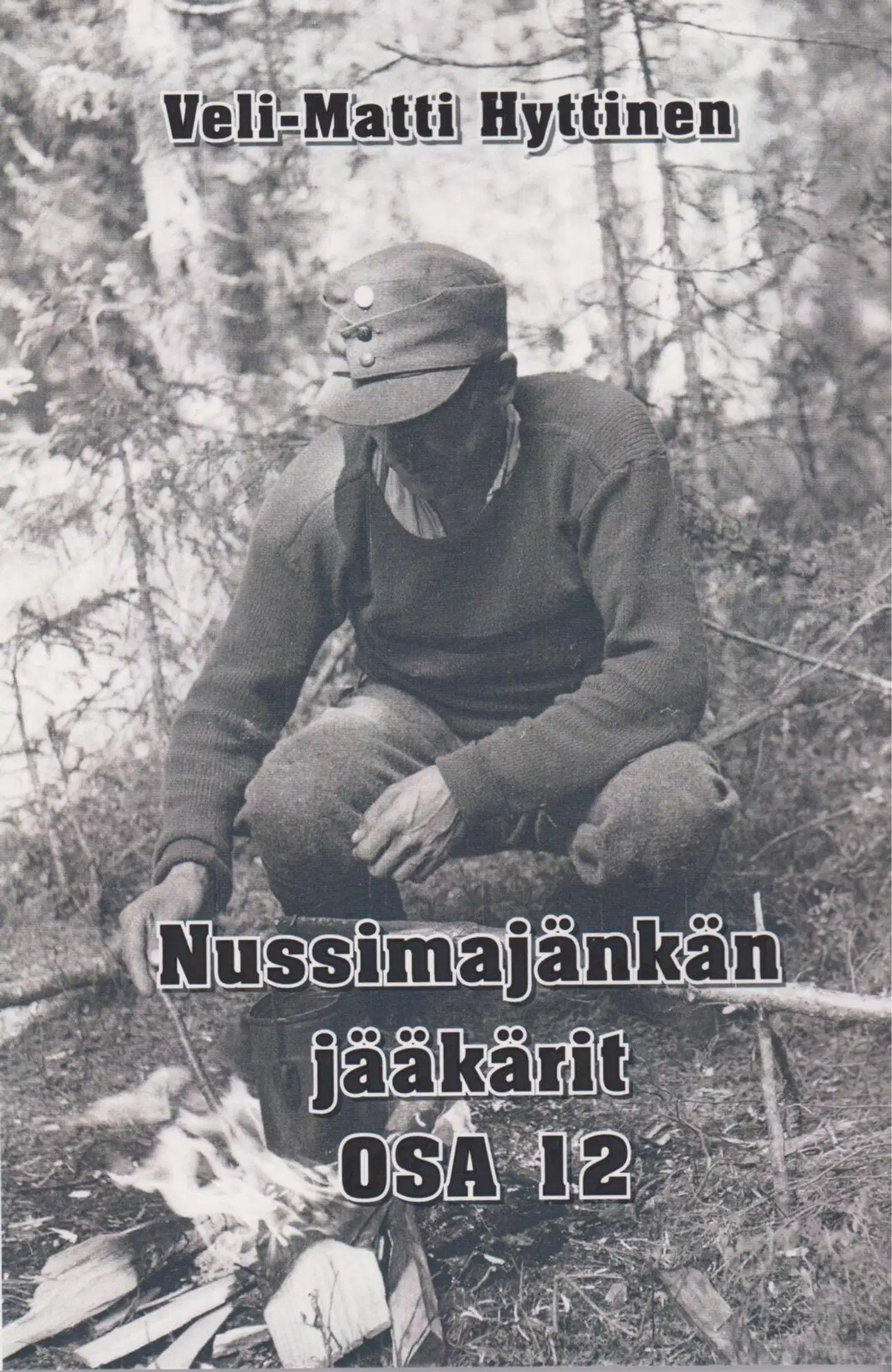 Hyttinen, Nussimajänkän jääkärit, osa 12