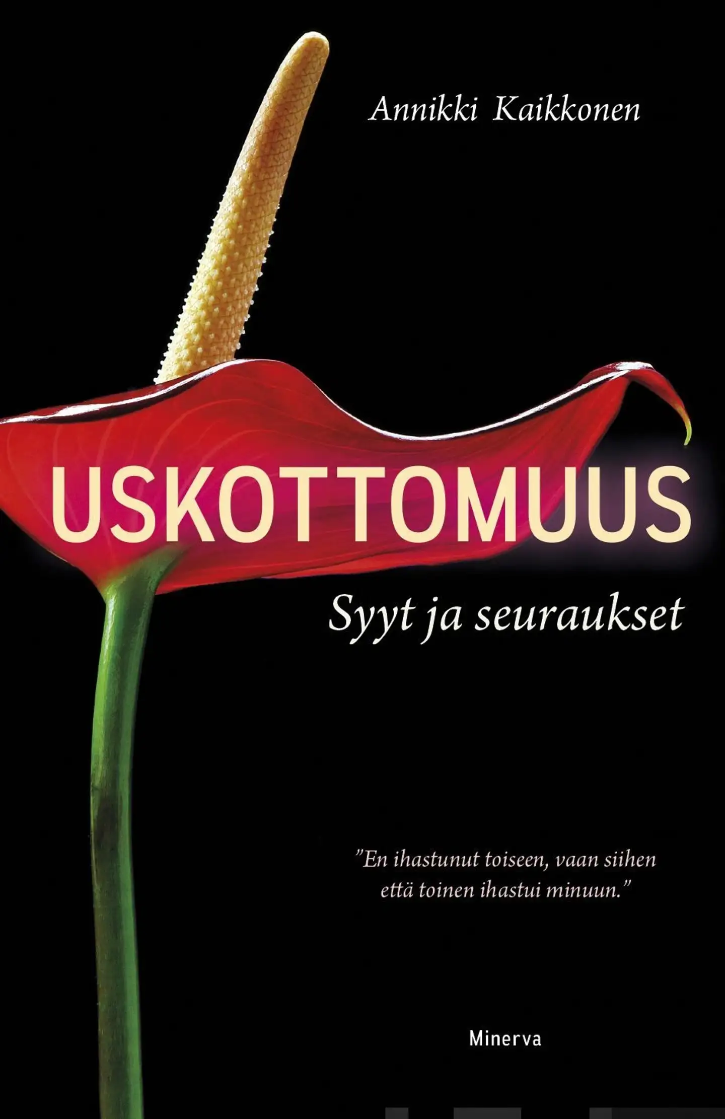 Kaikkonen, Uskottomuus - Syyt ja seuraukset