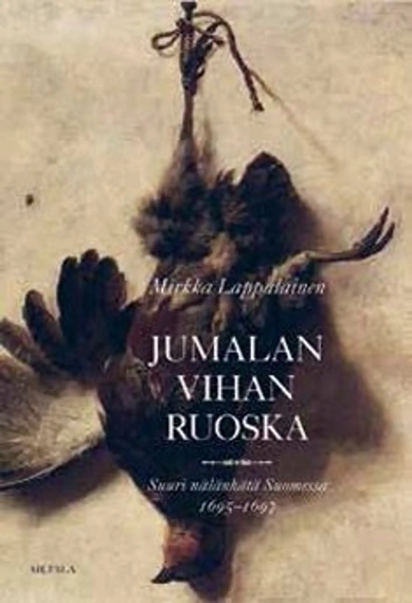 Lappalainen, Jumalan vihan ruoska - Suuri nälänhätä Suomessa 1695-1697