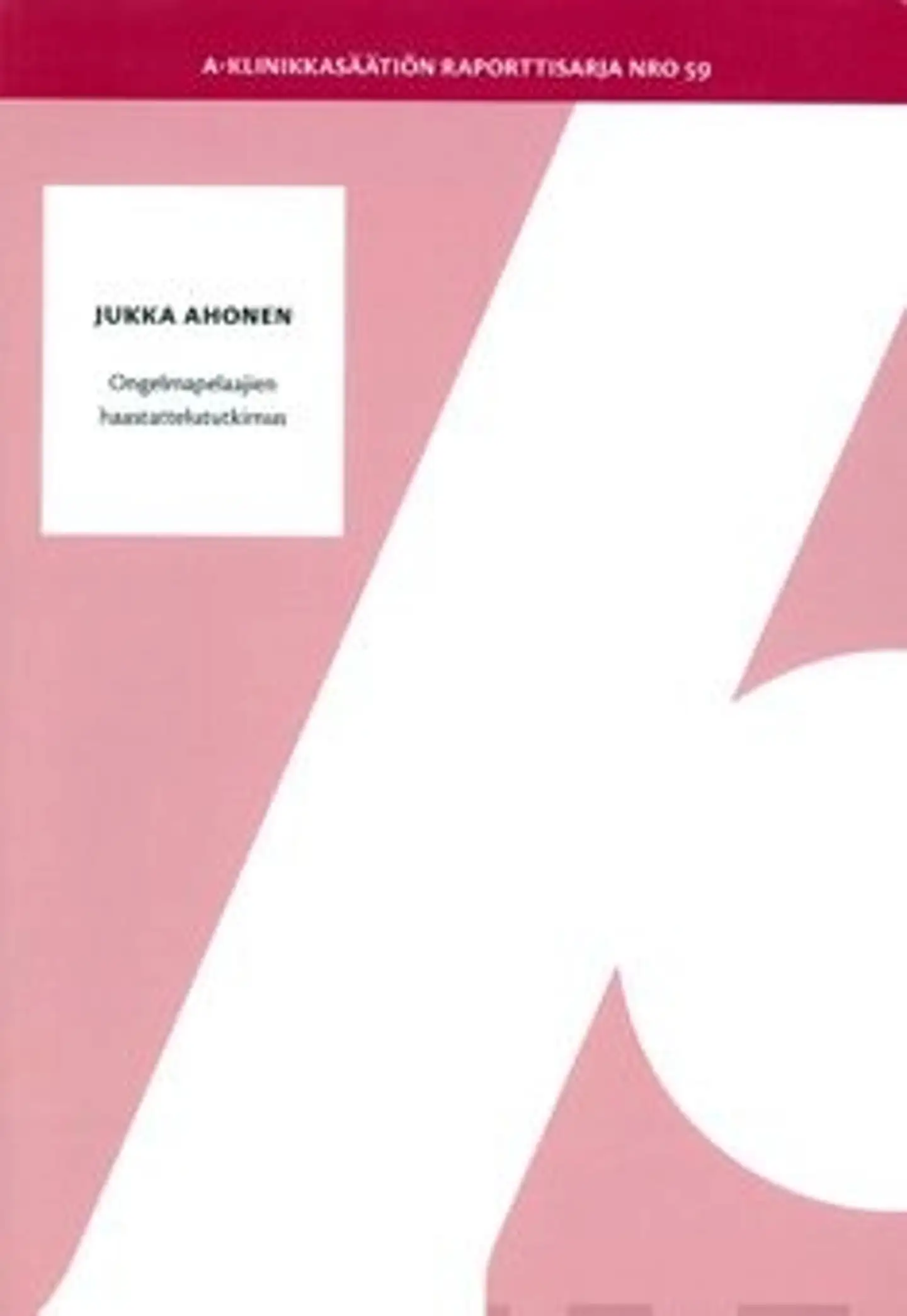 Ahonen, Ongelmapelaajien haastattelututkimus