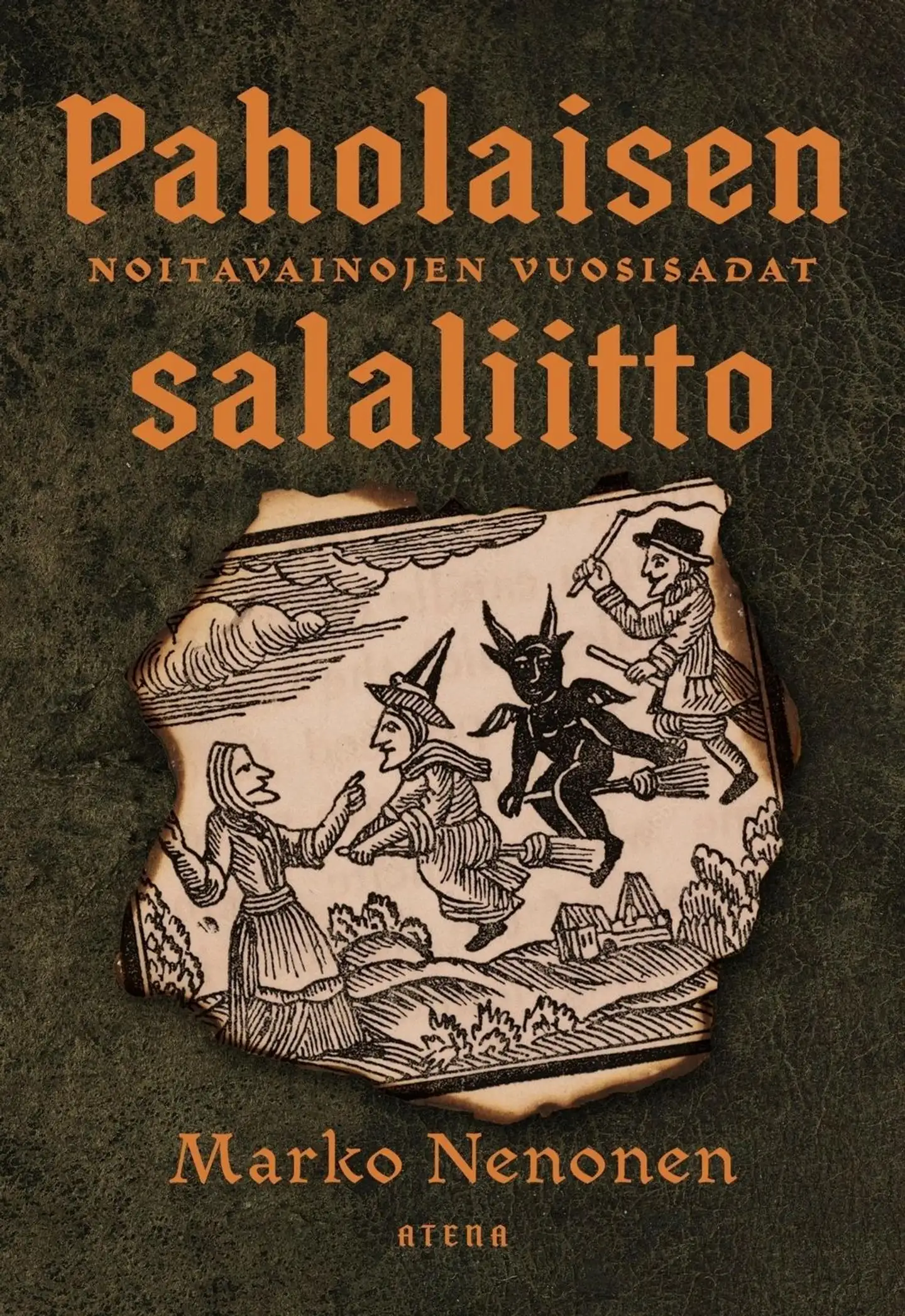 Nenonen, Paholaisen salaliitto - Noitavainojen vuosisadat