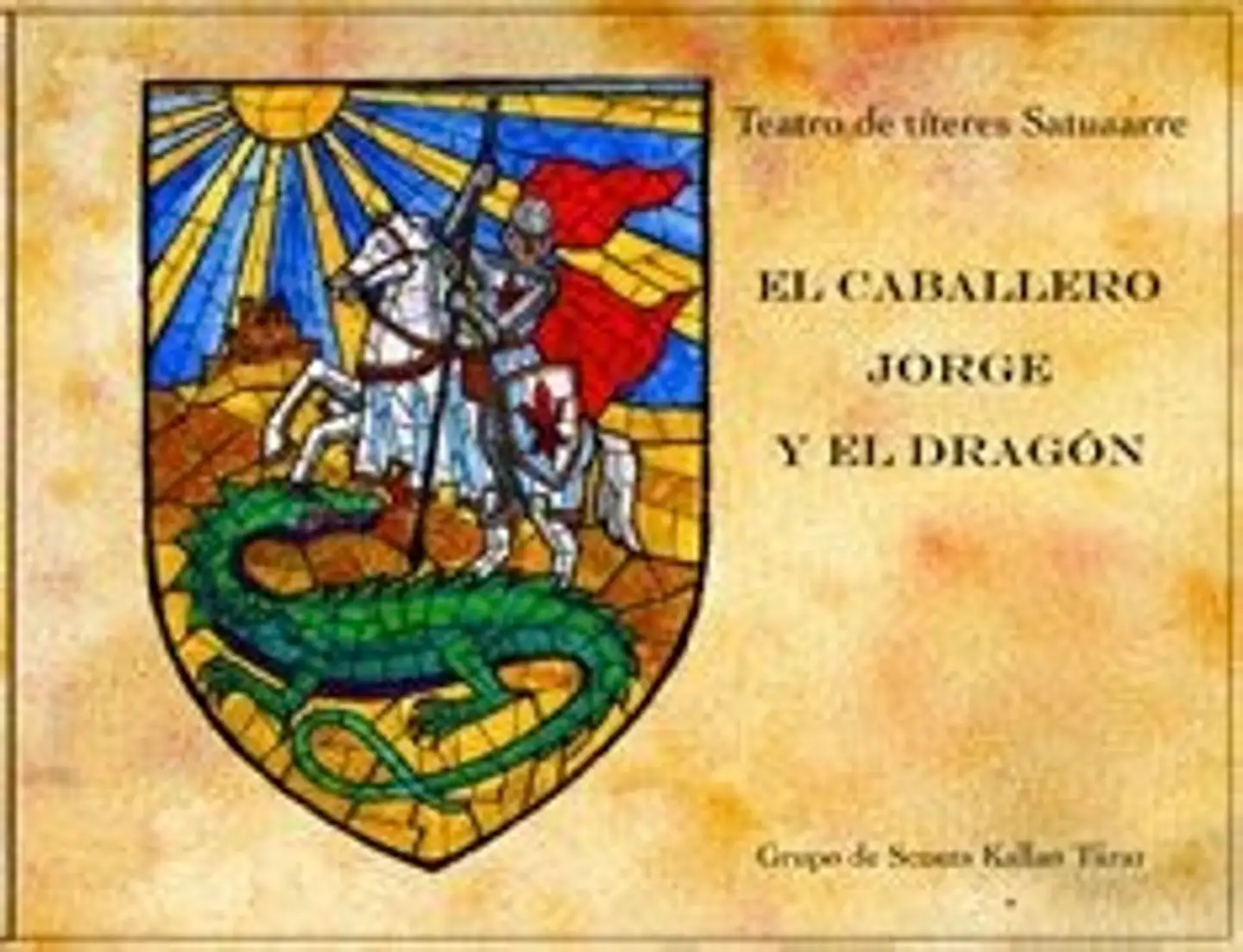 Nukketeatteri Satuaarre/Partiolippukunta Kallan, El Caballero Jorge y el Dragon