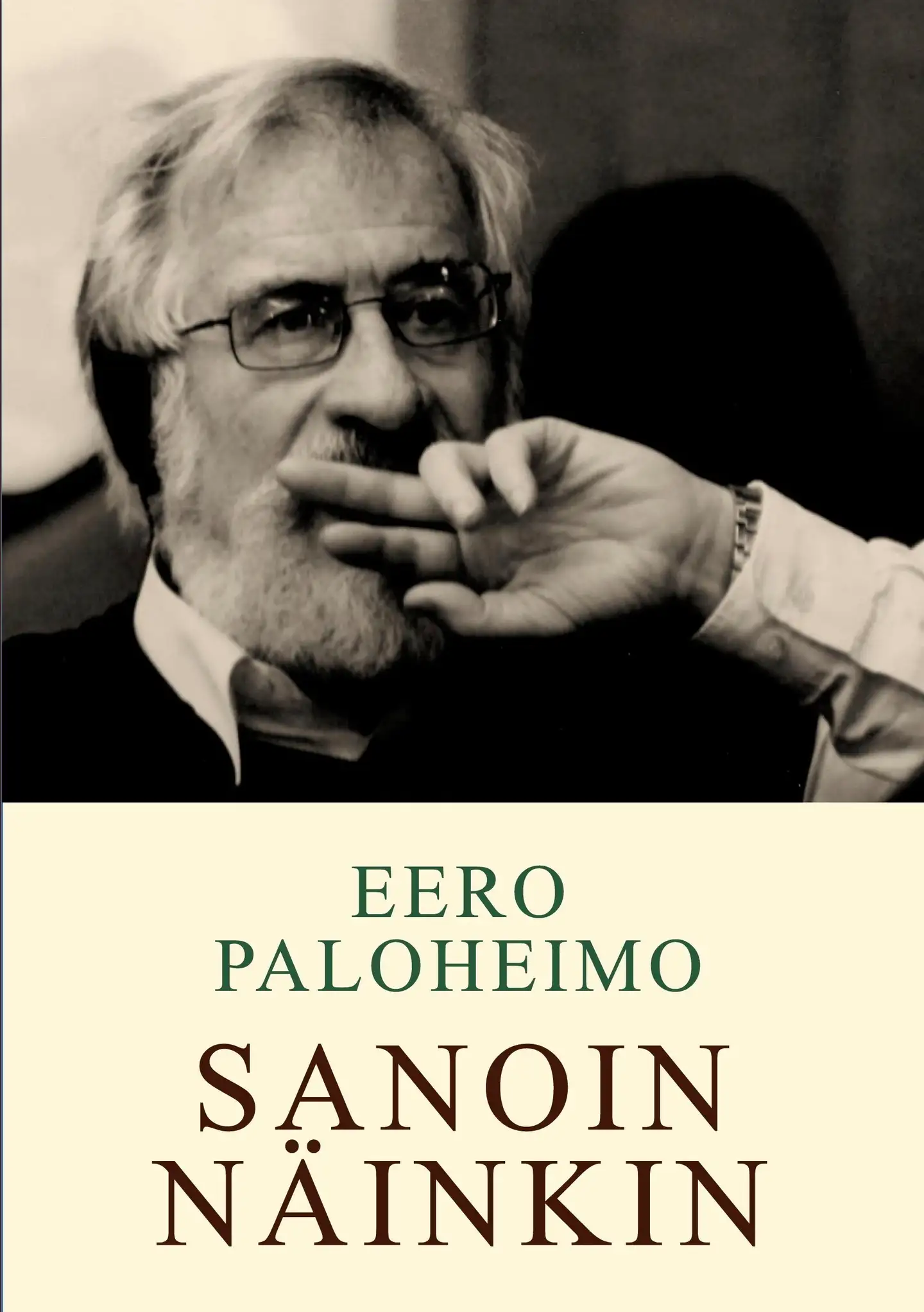 Paloheimo, Sanoin - Näinkin - Kootut kirjoitukset 2010 - 2025
