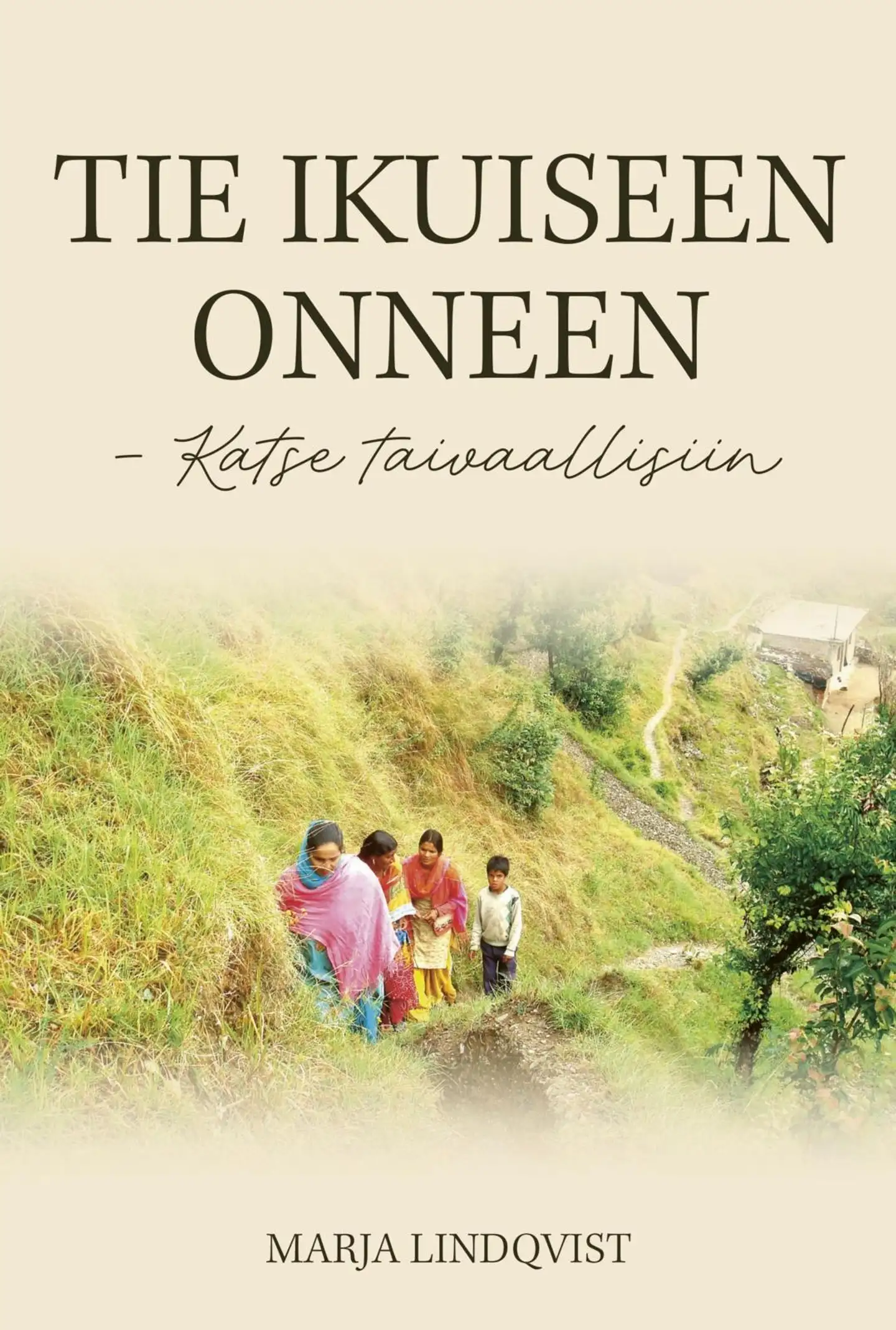 Lindqvist, Tie ikuiseen onneen - Katse taivaallisiin