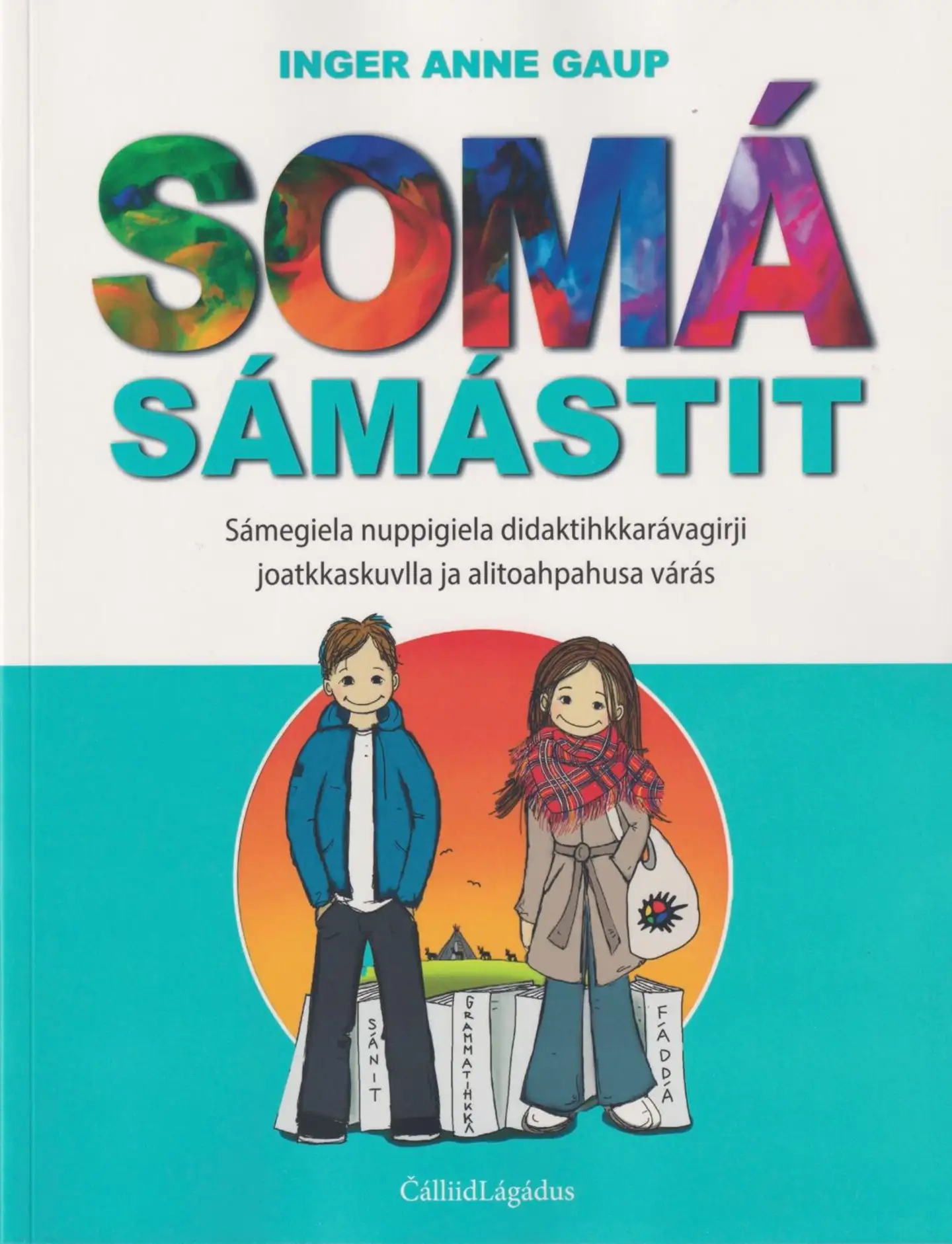 Gaup, Somá sámástit - Sámegiela nuppigiela didaktihkkarávagirji joatkkaskuvlla ja alitoahpahusa várás