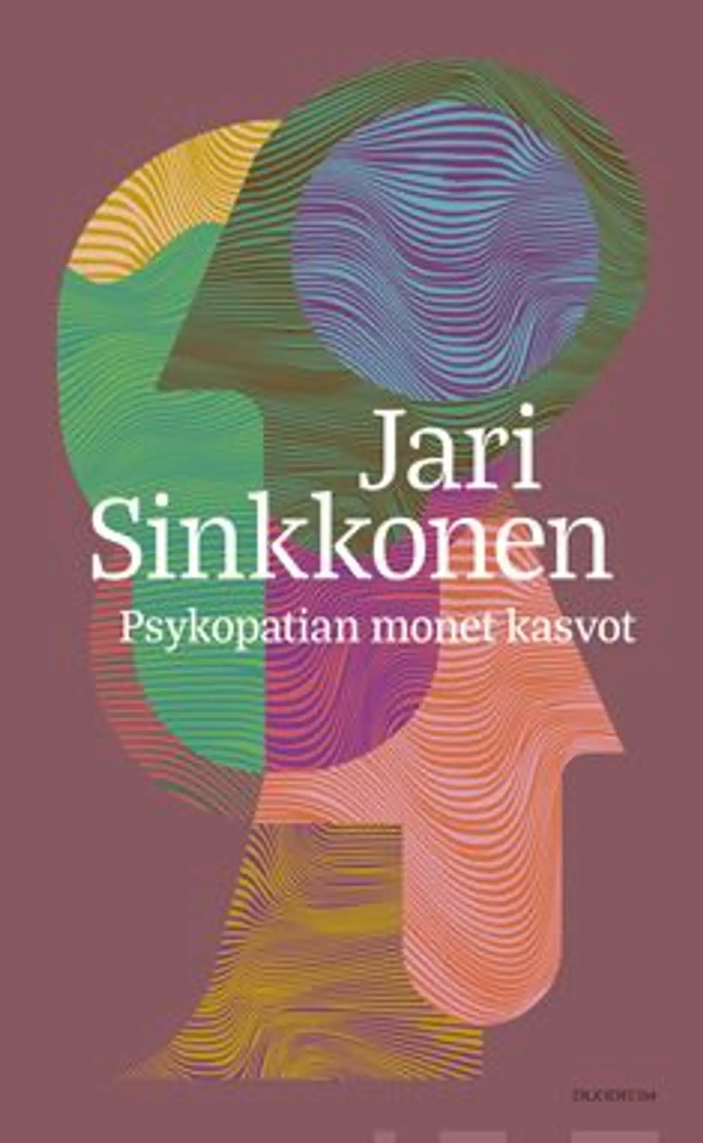 Sinkkonen, Psykopatian monet kasvot