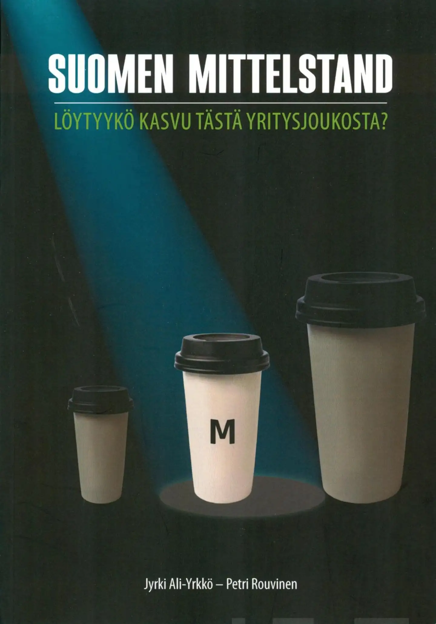 Ali-Yrkkö, Suomen Mittelstand - Löytyykö kasvu tästä yritysjoukosta?