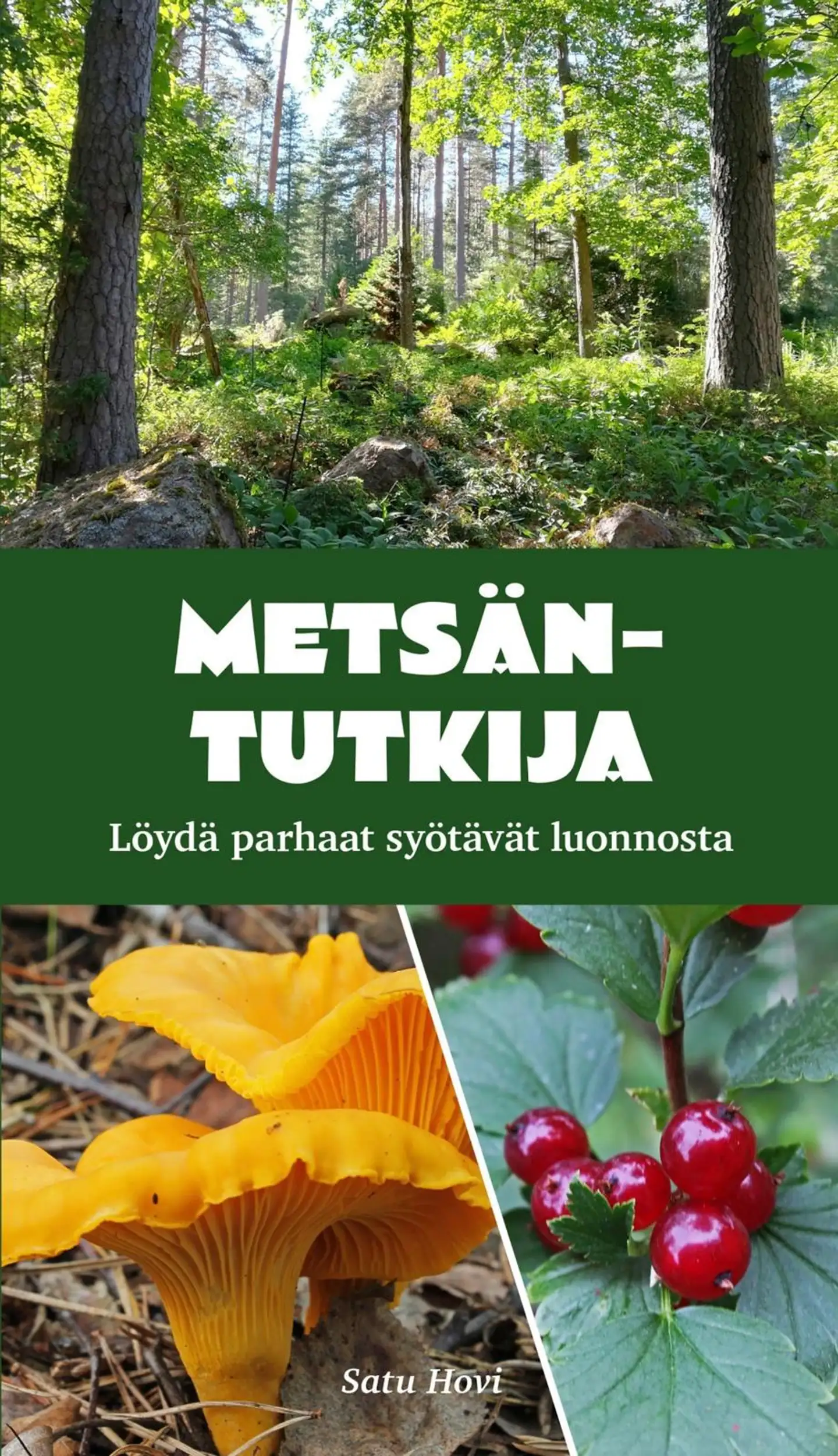 Hovi, Metsäntutkija - Löydä parhaat syötävät luonnosta