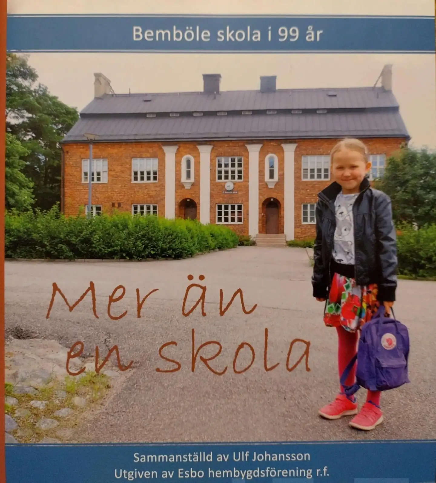 Johansson, Mer än en skola - Bemböle skola i 99 år