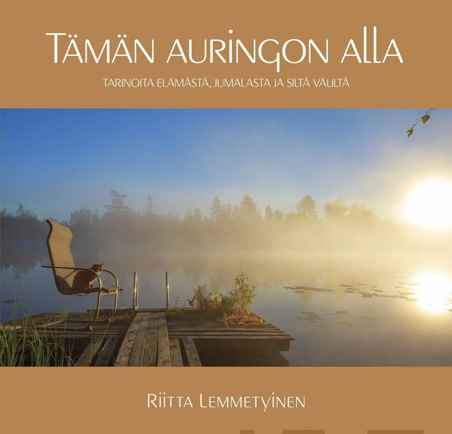 Lemmetyinen, Tämän auringon alla - Tarinoita elämästä, Jumalasta ja siltä väliltä