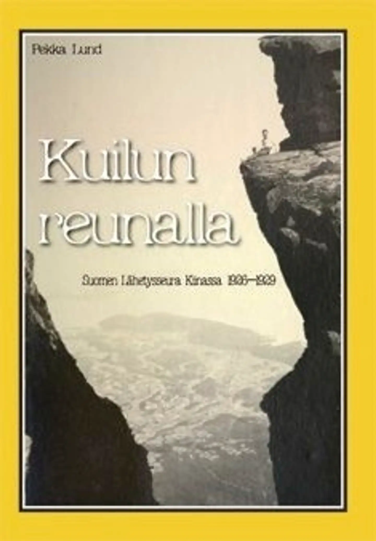 Lund, Kuilun reunalla - Suomen Lähetysseura Kiinassa 1926-1929